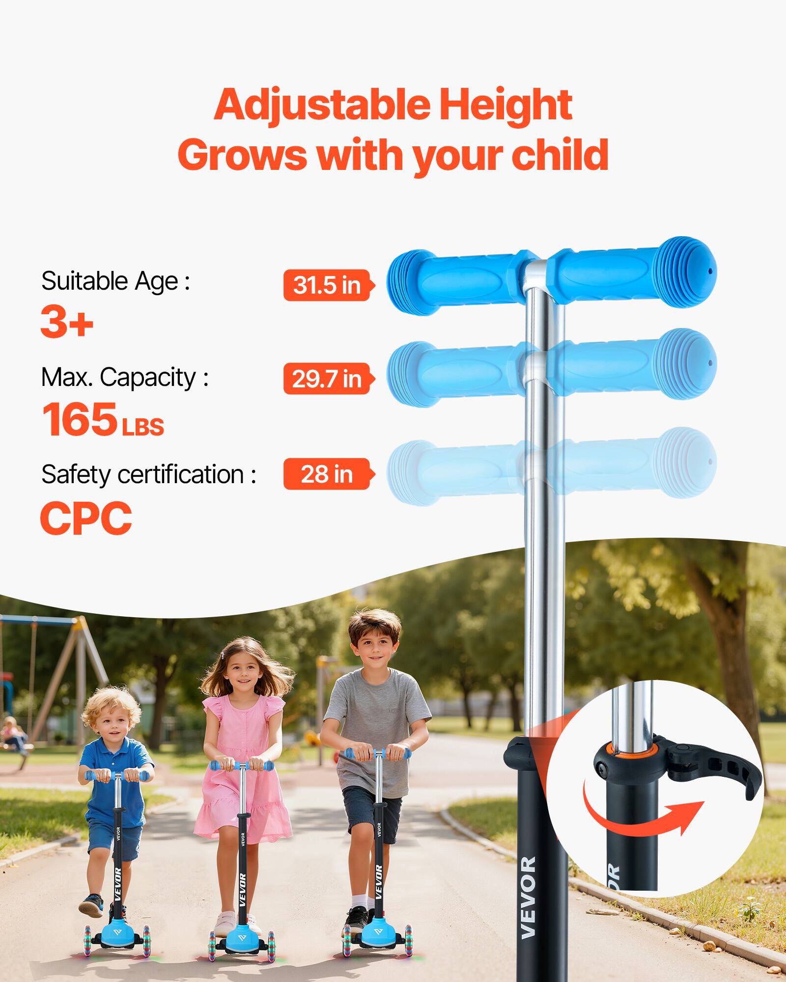 Adjustable Height Grows with your child

Suitable Age: 3+  
Max. Capacity: 165 LBS  
Safety certification: CPC