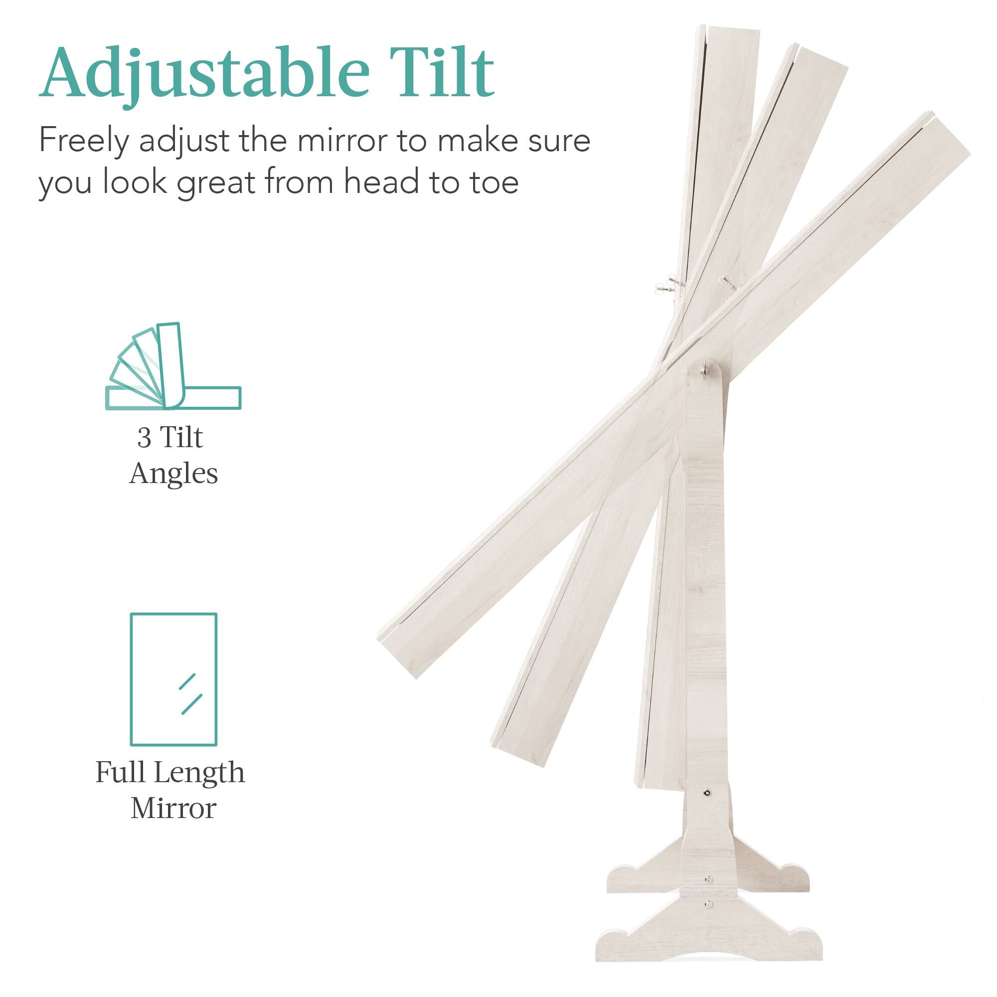Adjustable Tilt: Freely adjust the mirror to make sure you look great from head to toe. 3 Tilt Angles. Full Length Mirror.