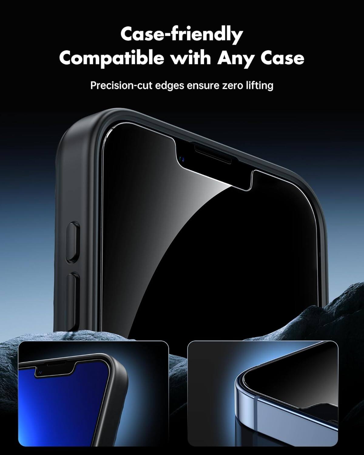 Case-friendly  
Compatible with Any Case  
Precision-cut edges ensure zero lifting