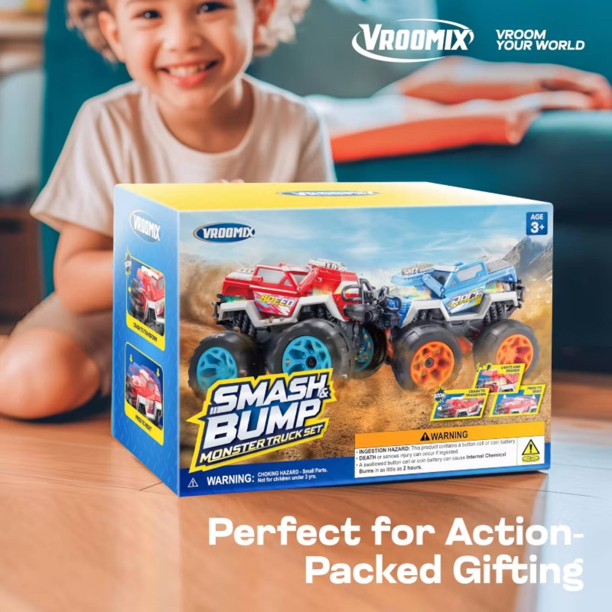 VROOMIX VROOM YOUR WORLD VRDOM VROOMIX AGE 3+ SPEED ROCS SMASH & BUMP MONSTER TRUCK SET INGESTION HAZARD This product contains 4 button cell batteries - if ingested Chemical DEATH - NETIONS can cause Internal hulton - - con battery a saafowed a -e a 1 hours HAZARO Small Parts - CHOKING HAZARD - WARNING: for children under 3+ - ! Perfect for Action-Packed Gifting