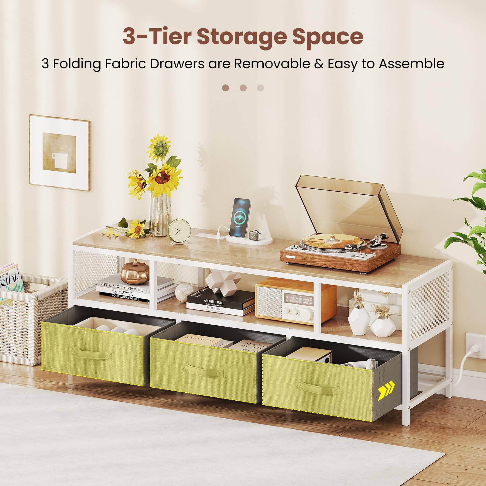 3-Tier Storage Space  
3 Folding Fabric Drawers are Removable & Easy to Assemble