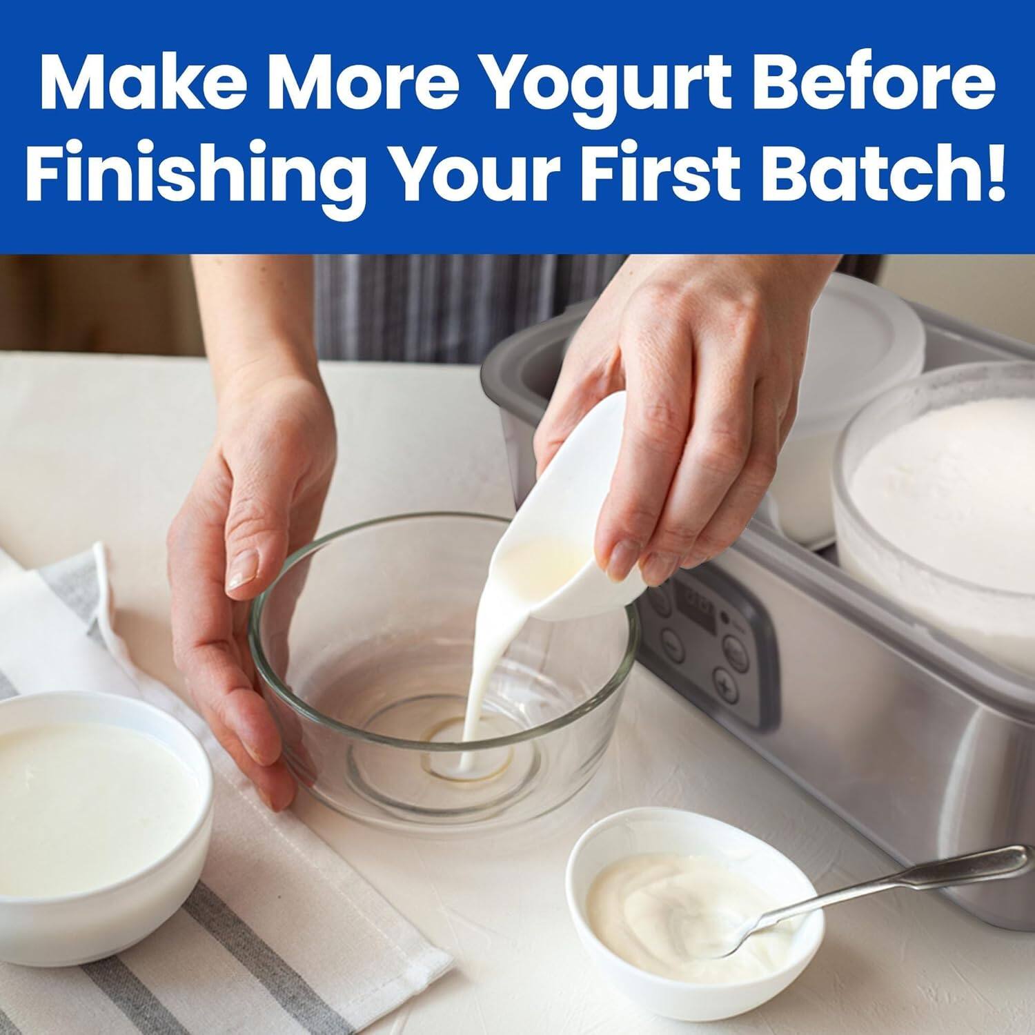 Make More Yogurt Before Finishing Your First Batch!