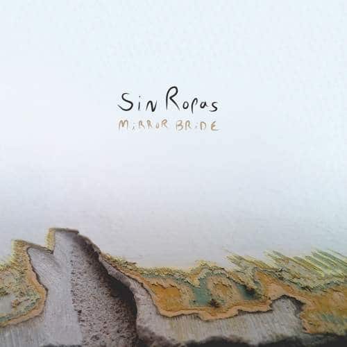 Sin Ropas - Mirror Bride   - COMPACT DISCS [CD] price history on PriceWatchPro