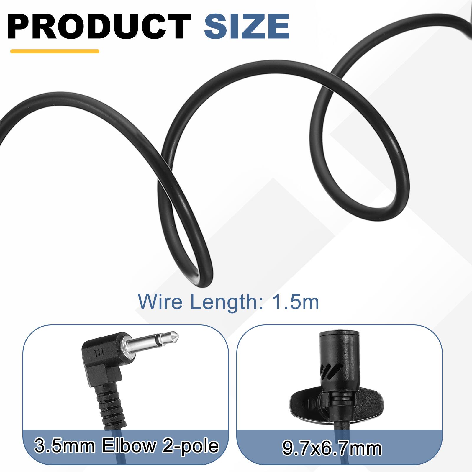 PRODUCT SIZE

Wire Length: 1.5m

3.5mm Elbow 2-pole

9.7x6.7mm