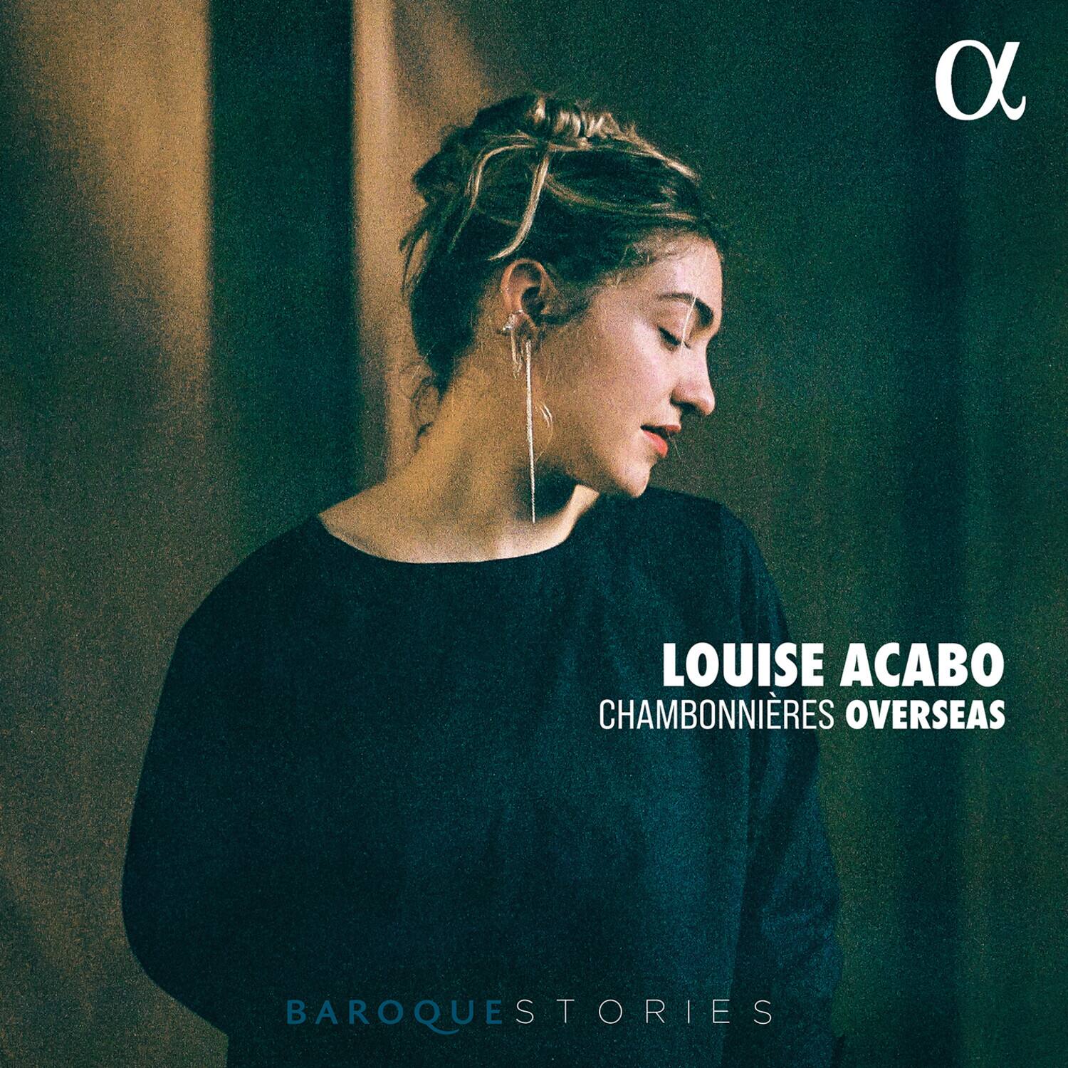 LOUISE ACABO  
CHAMBONNIÈRES OVERSEAS  

BAROQUESTORIES