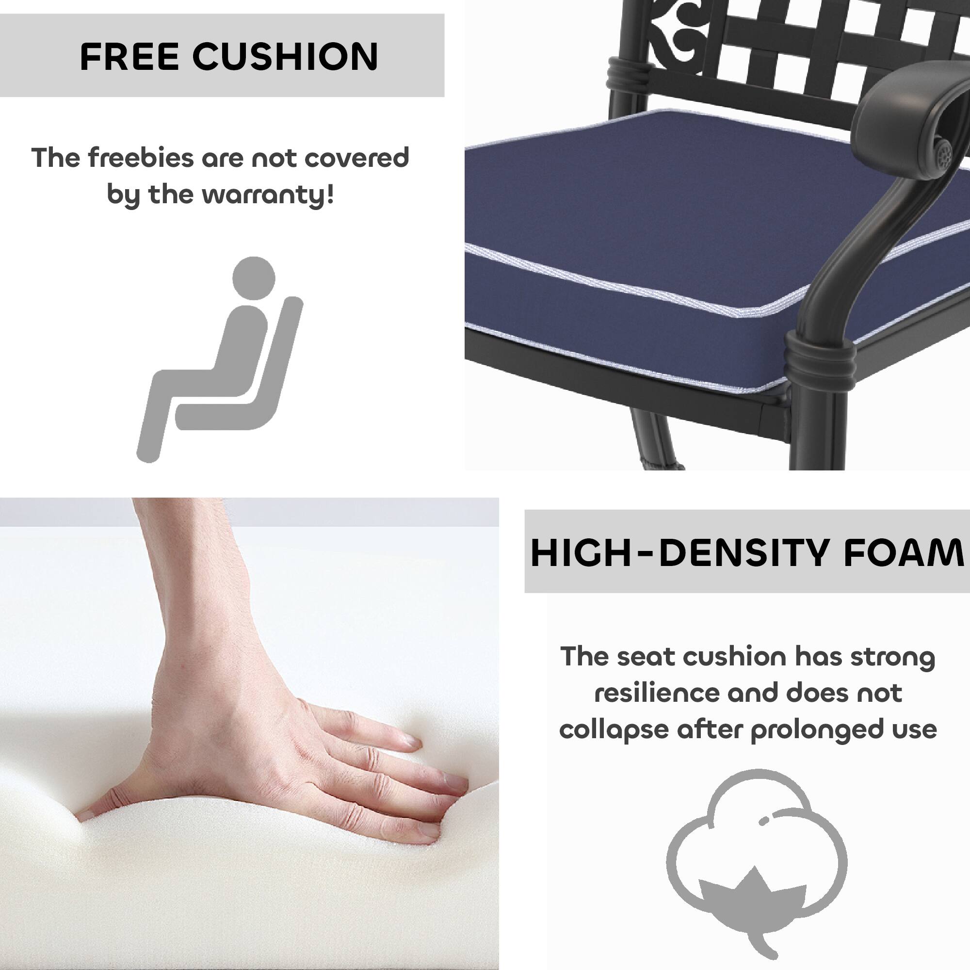 FREE CUSHION  
The freebies are not covered by the warranty!

HIGH-DENSITY FOAM  
The seat cushion has strong resilience and does not collapse after prolonged use