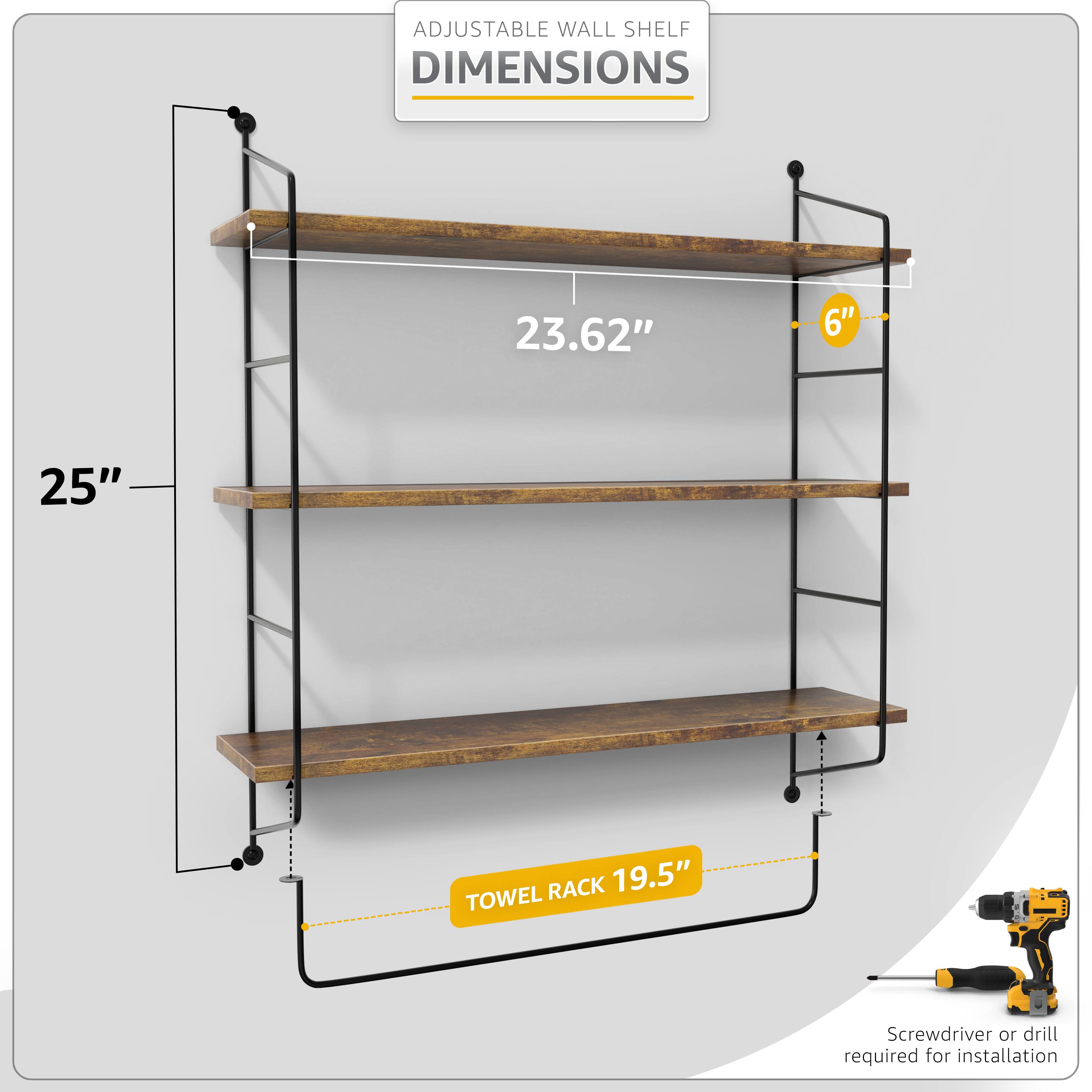ADJUSTABLE WALL SHELF DIMENSIONS

- Width: 23.62"
- Depth: 6"
- Height: 25"
- Towel Rack: 19.5"

Screwdriver or drill required for installation