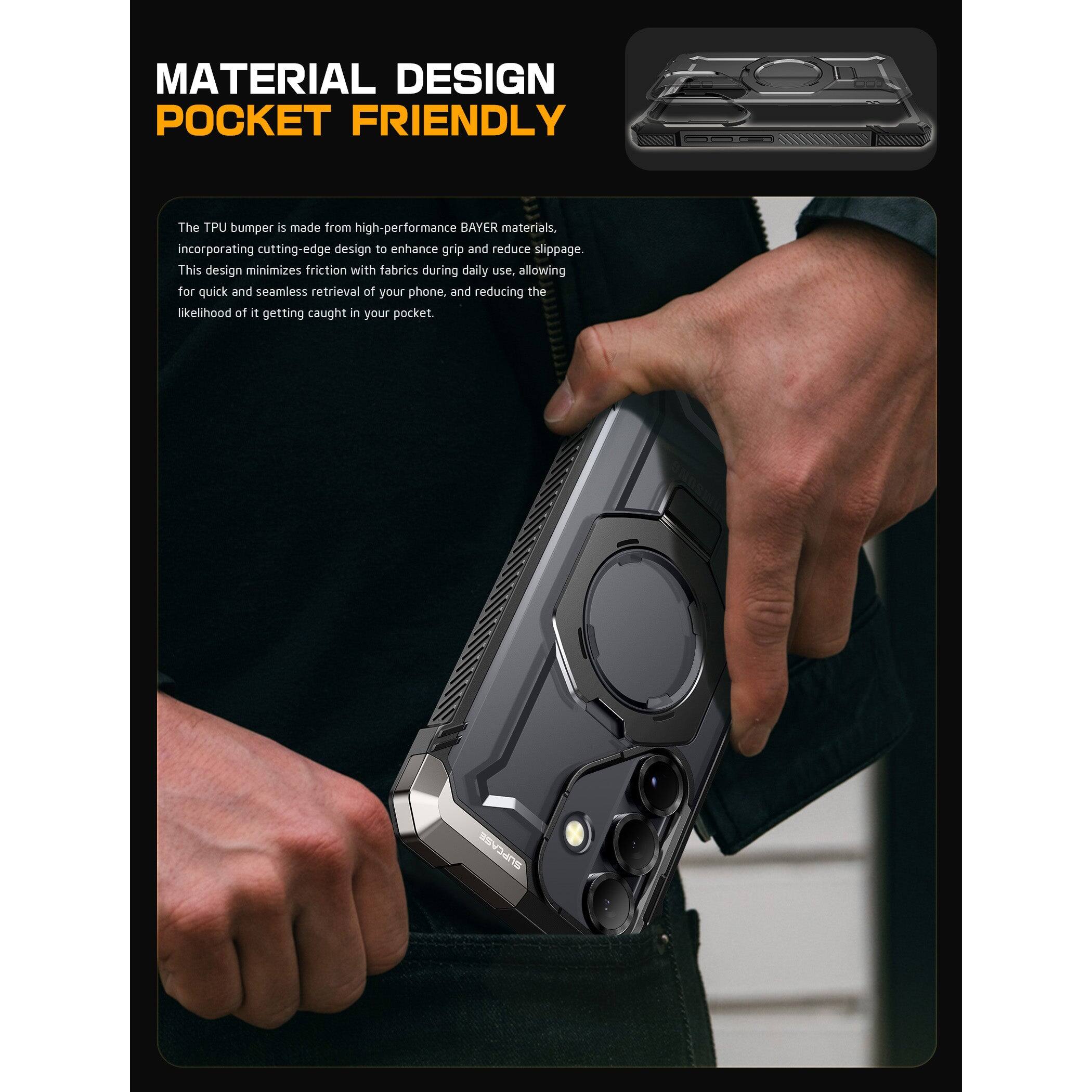 MATERIAL DESIGN  
POCKET FRIENDLY

The TPU bumper is made from high-performance BAYER materials, incorporating cutting-edge design to enhance grip and reduce slippage. This design minimizes friction with fabrics during daily use, allowing for quick and seamless retrieval of your phone, and reducing the likelihood of it getting caught in your pocket.