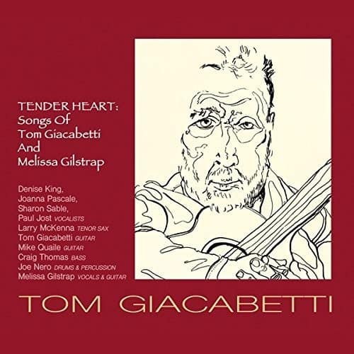 Tom Giacabetti - Tender Heart: Songs Of Tom Giacabetti And Melissa Gilstrap   - COMPACT DISCS [CD] price history on PriceWatchPro
