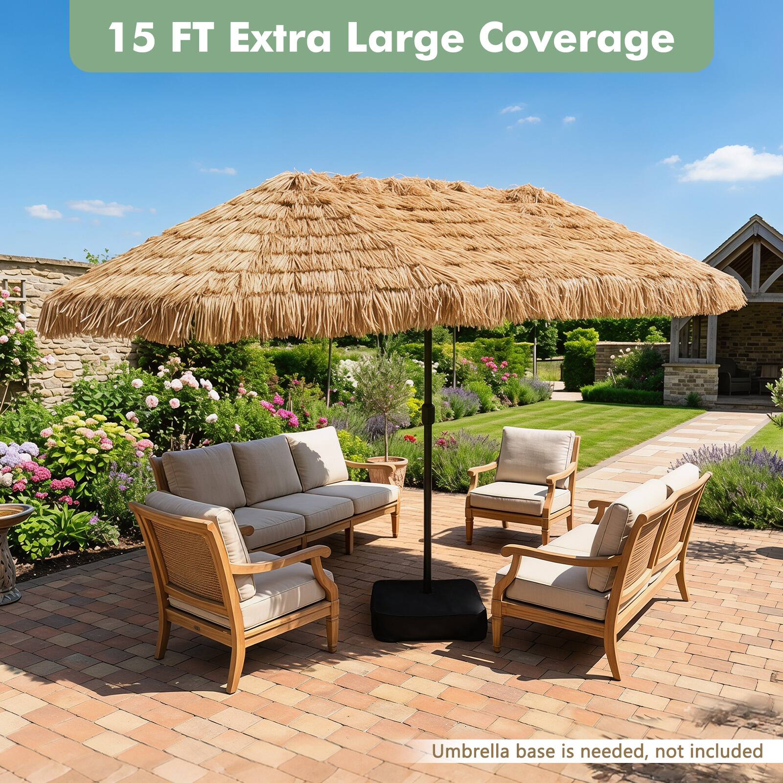 15 FT Extra Large Coverage Umbrella base is needed, not included