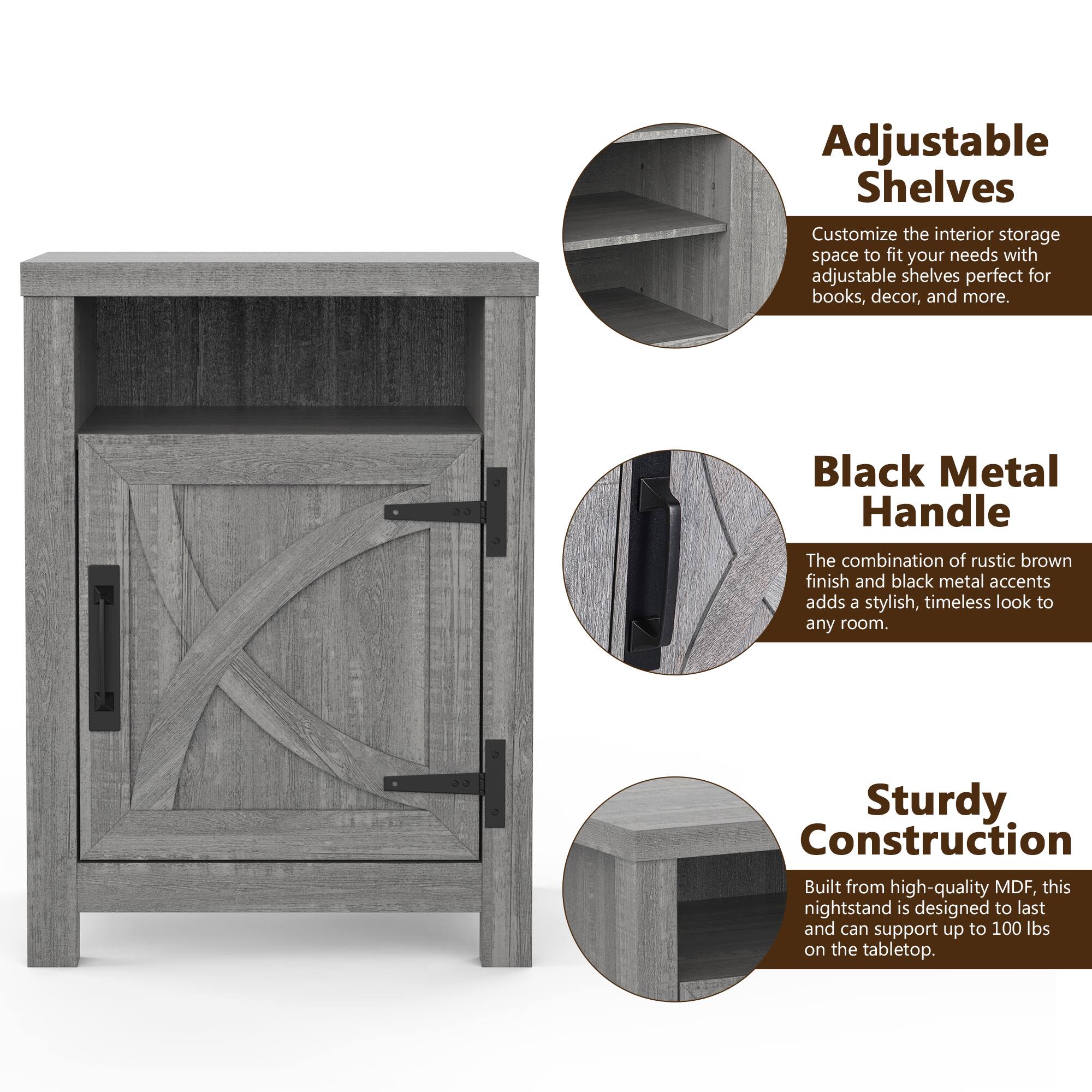 Adjustable Shelves  
Customize the interior storage space to fit your needs with adjustable shelves perfect for books, decor, and more.  

Black Metal Handle  
The combination of rustic brown finish and black metal accents adds a stylish, timeless look to any room.  

Sturdy Construction  
Built from high-quality MDF, this nightstand is designed to last and can support up to 100 lbs on the tabletop.