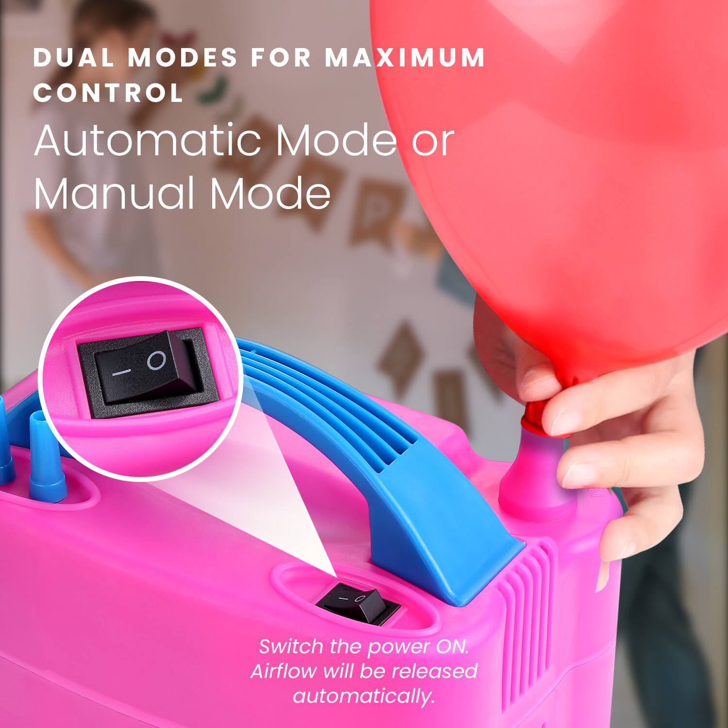 DUAL MODES FOR MAXIMUM CONTROL  
Automatic Mode or Manual Mode  

Switch the power ON. Airflow will be released automatically.