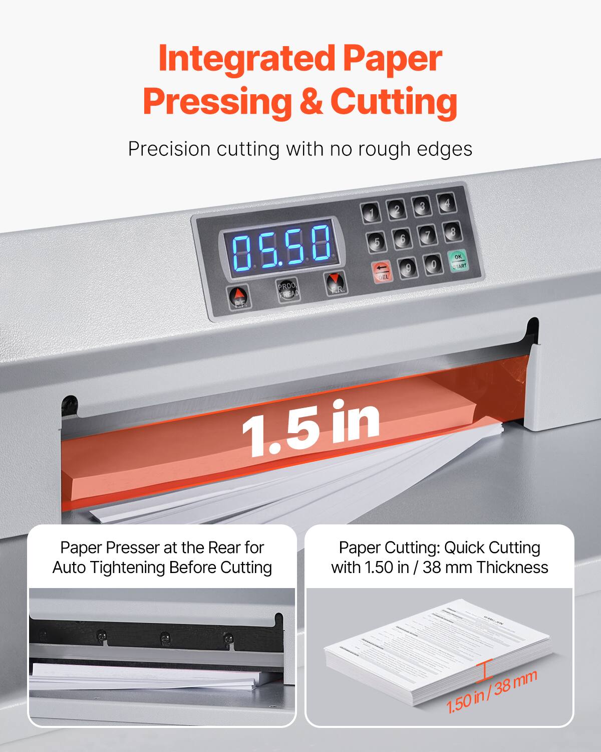 Integrated Paper Pressing & Cutting  
Precision cutting with no rough edges  

1.5 in  

Paper Presser at the Rear for Auto Tightening Before Cutting  

Paper Cutting: Quick Cutting with 1.50 in / 38 mm Thickness