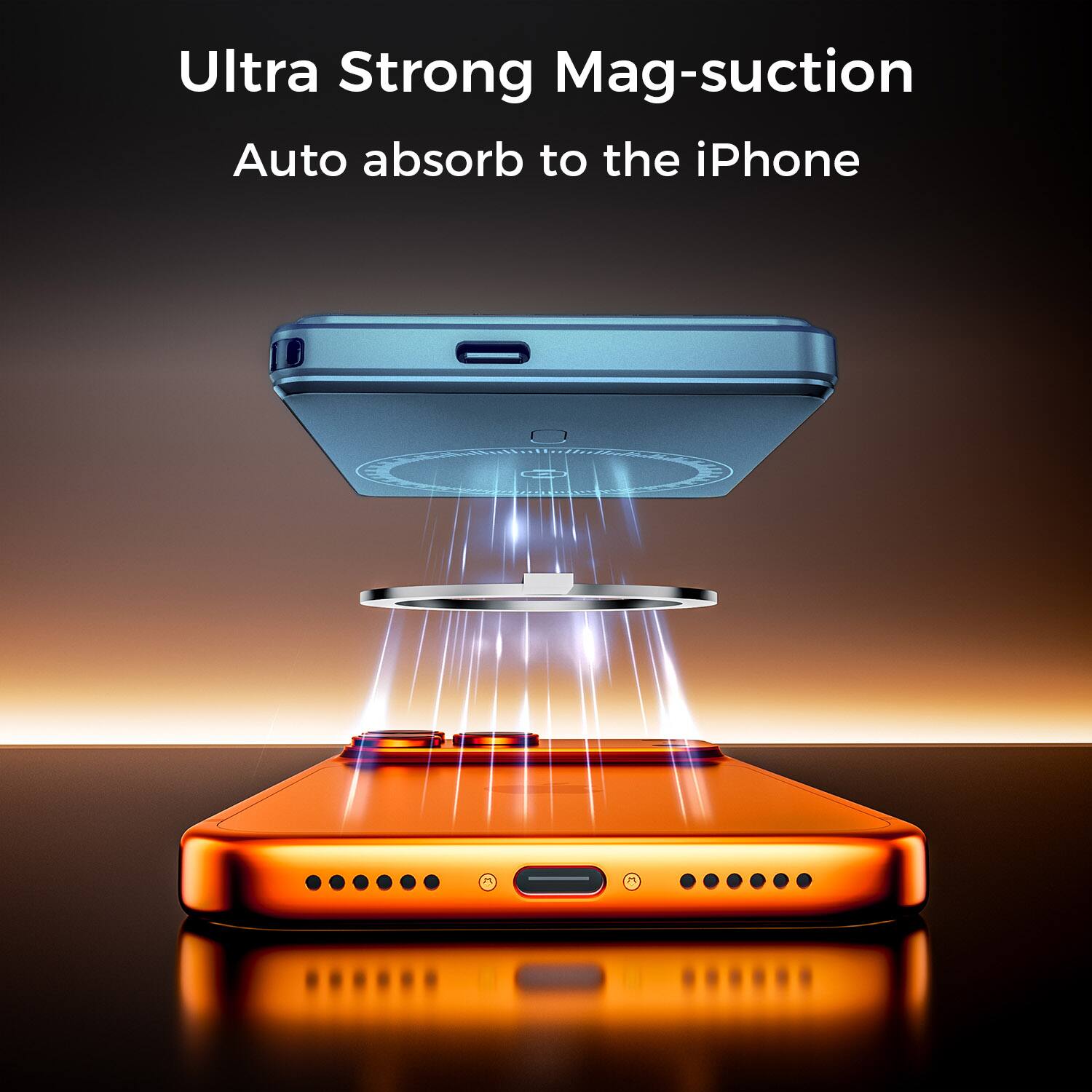 Ultra Strong Mag-suction  
Auto absorb to the iPhone