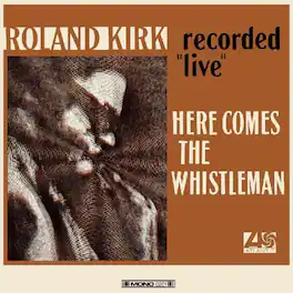 Roland Kirk - Here Comes The Whistleman - VINYL LP