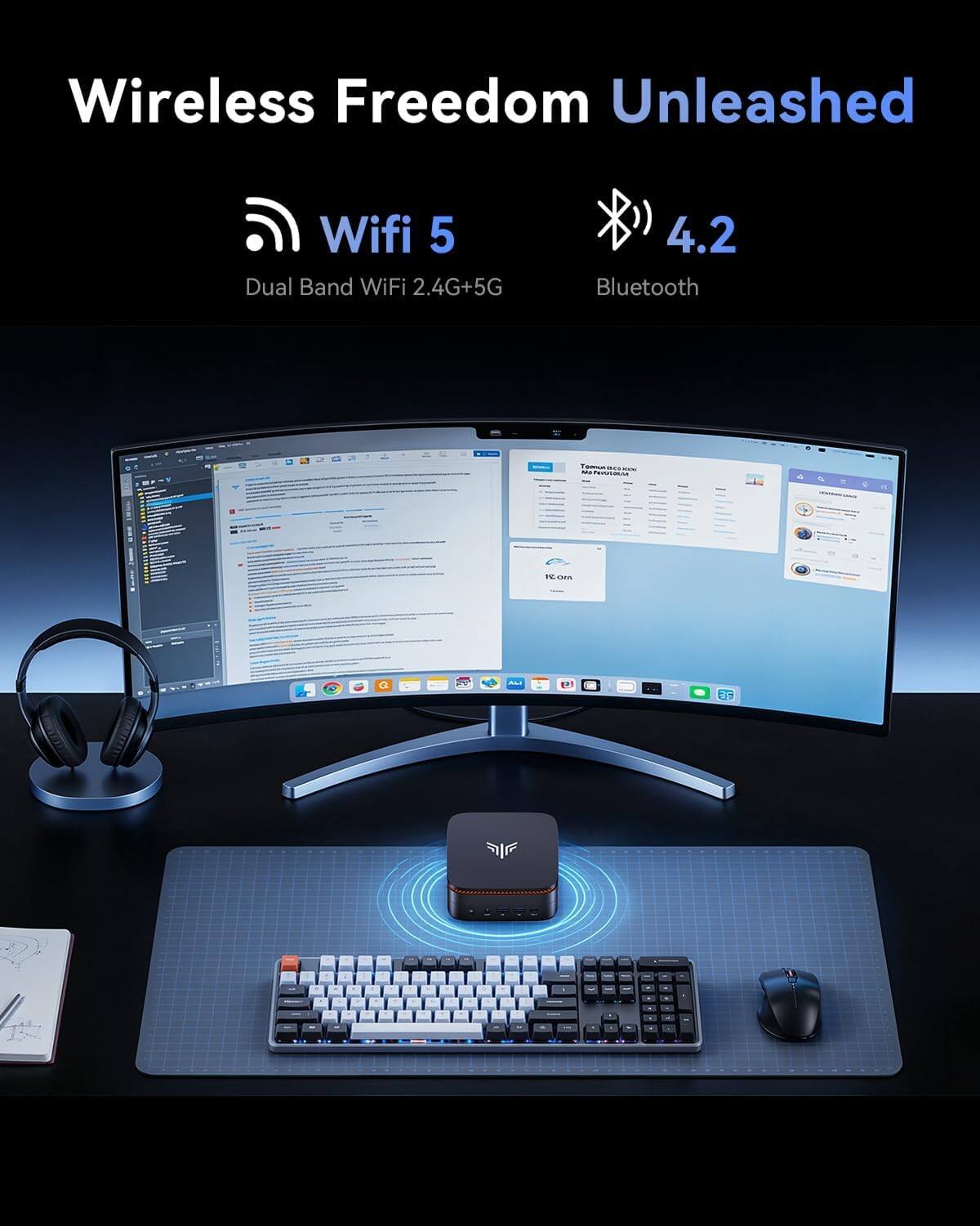 Wireless Freedom Unleashed  
Wifi 5 Dual Band WiFi 2.4G+5G  
4.2 Bluetooth  
Tomin BE MEXICE MANOGEMAR  
the Over  
Q  
IN  
AREA  
12