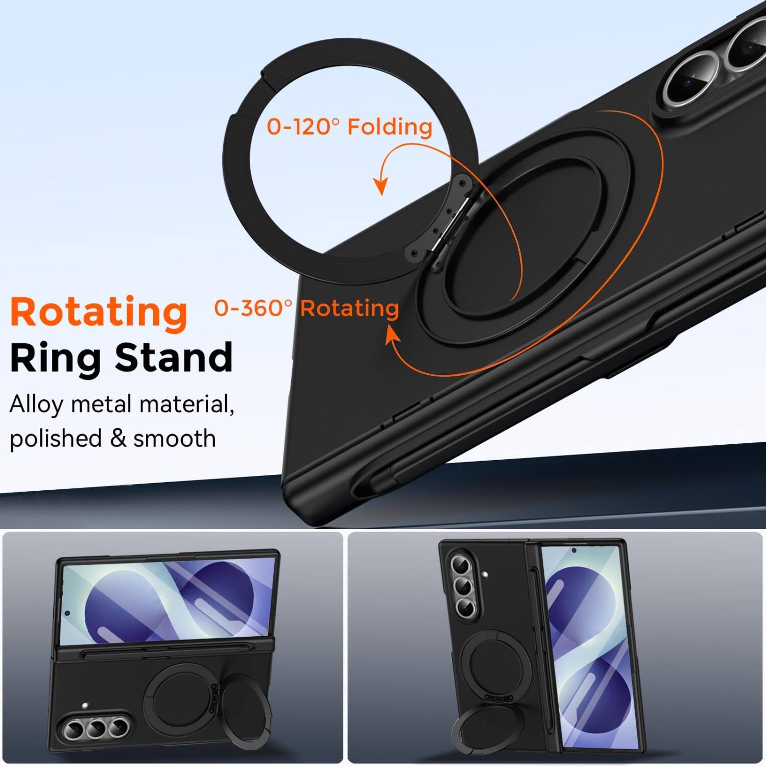 0-120° Folding  
Rotating 0-360° Rotating Ring Stand  
Alloy metal material, polished & smooth