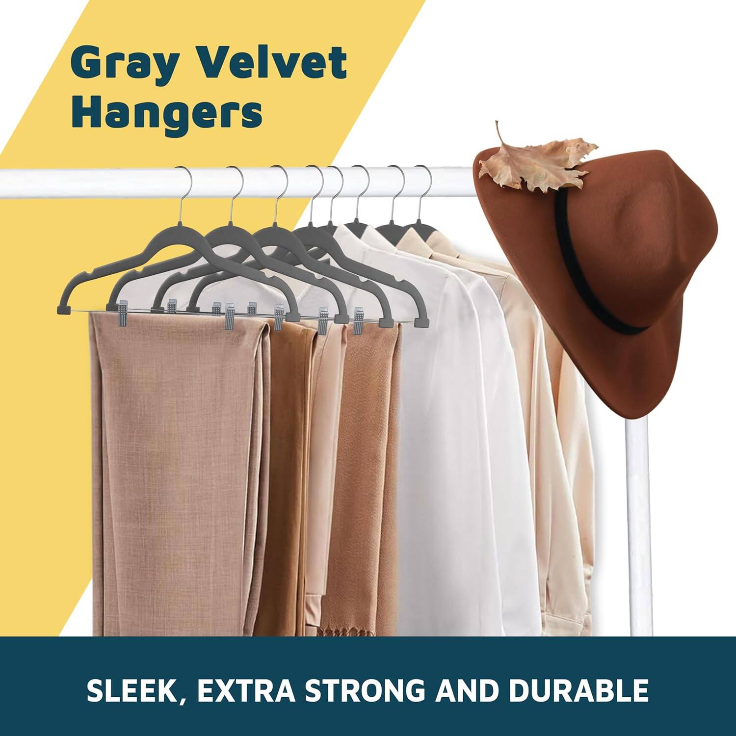 Gray Velvet Hangers
SLEEK, EXTRA STRONG AND DURABLE