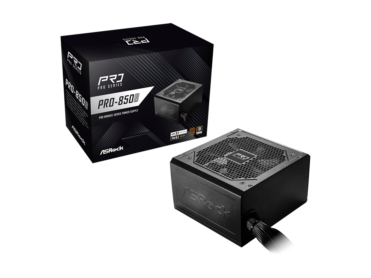 PRO SERIES  
PRO-850B  
PRO BRONZE SERIES POWER SUPPLY  
ASRock  
ATX 3.1 READY  
80 PLUS BRONZE  
PRO SERIES  
PRO-850B
