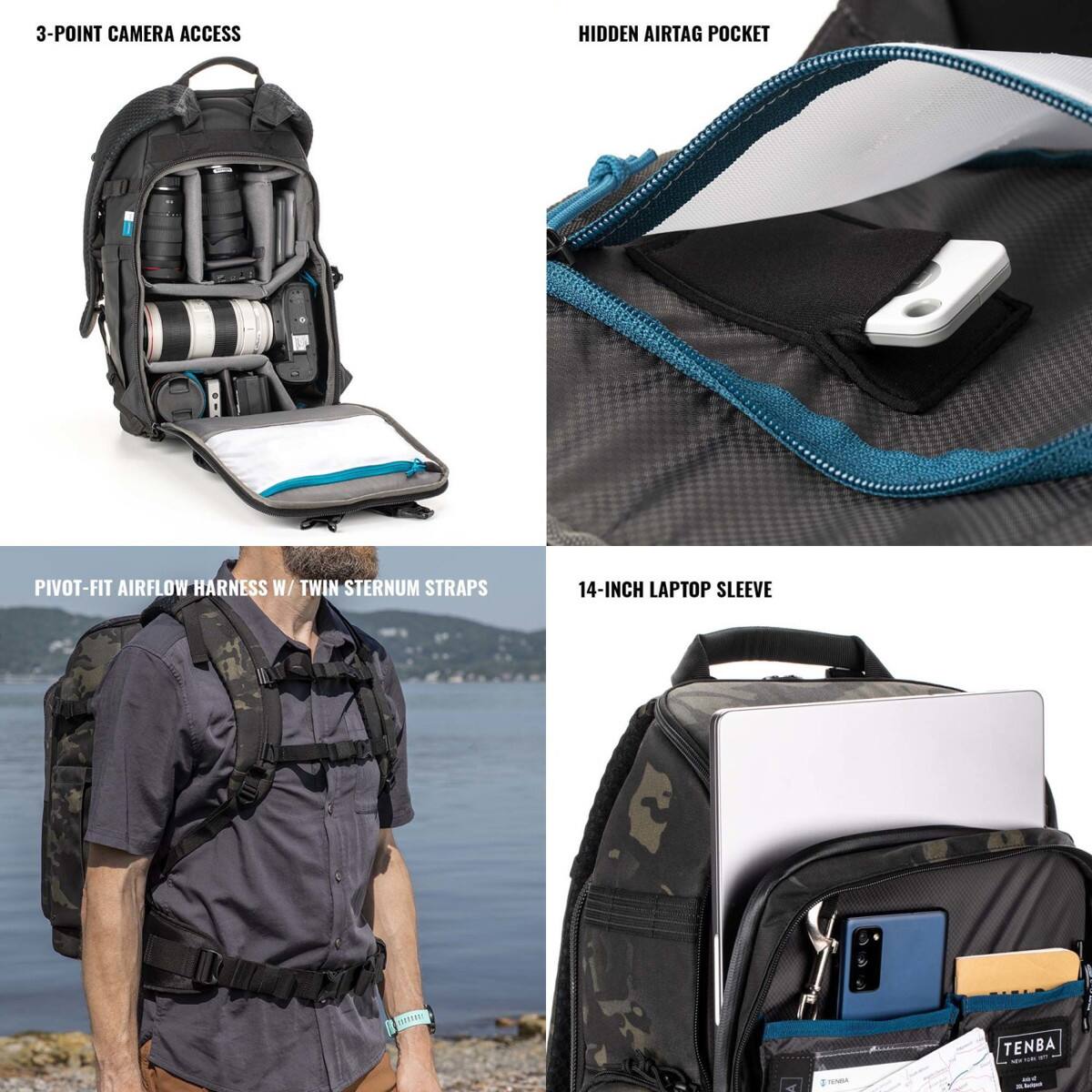3-POINT CAMERA ACCESS  
HIDDEN AIRTAG POCKET  
PIVOT-FIT AIRFLOW HARNESS W/ TWIN STERNUM STRAPS  
14-INCH LAPTOP SLEEVE  
coMm TENBA