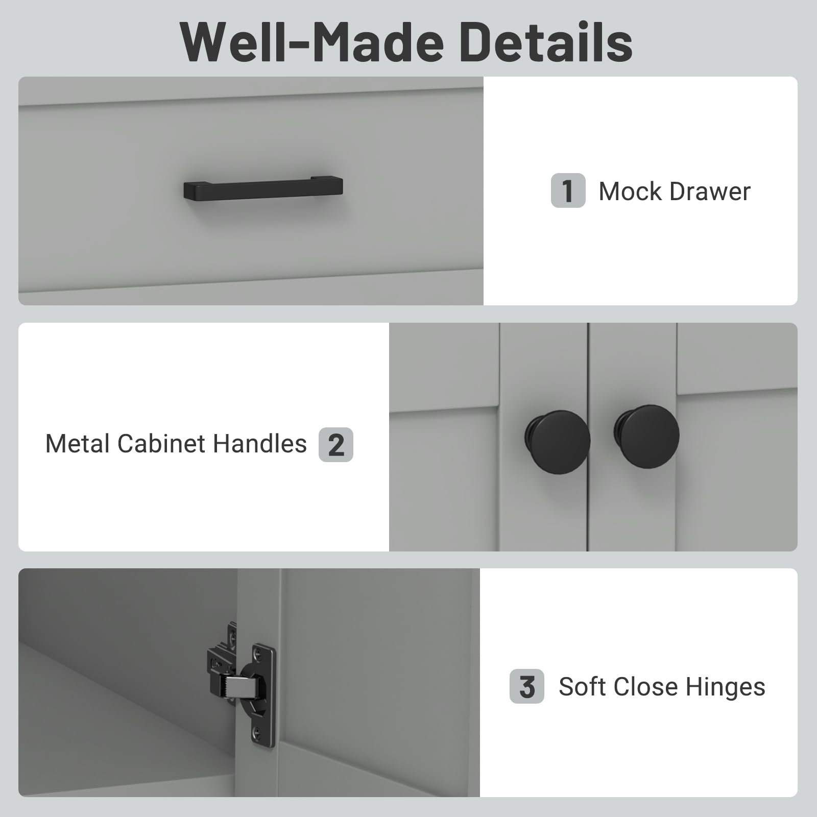 Well-Made Details
1. Mock Drawer
2. Metal Cabinet Handles
3. Soft Close Hinges