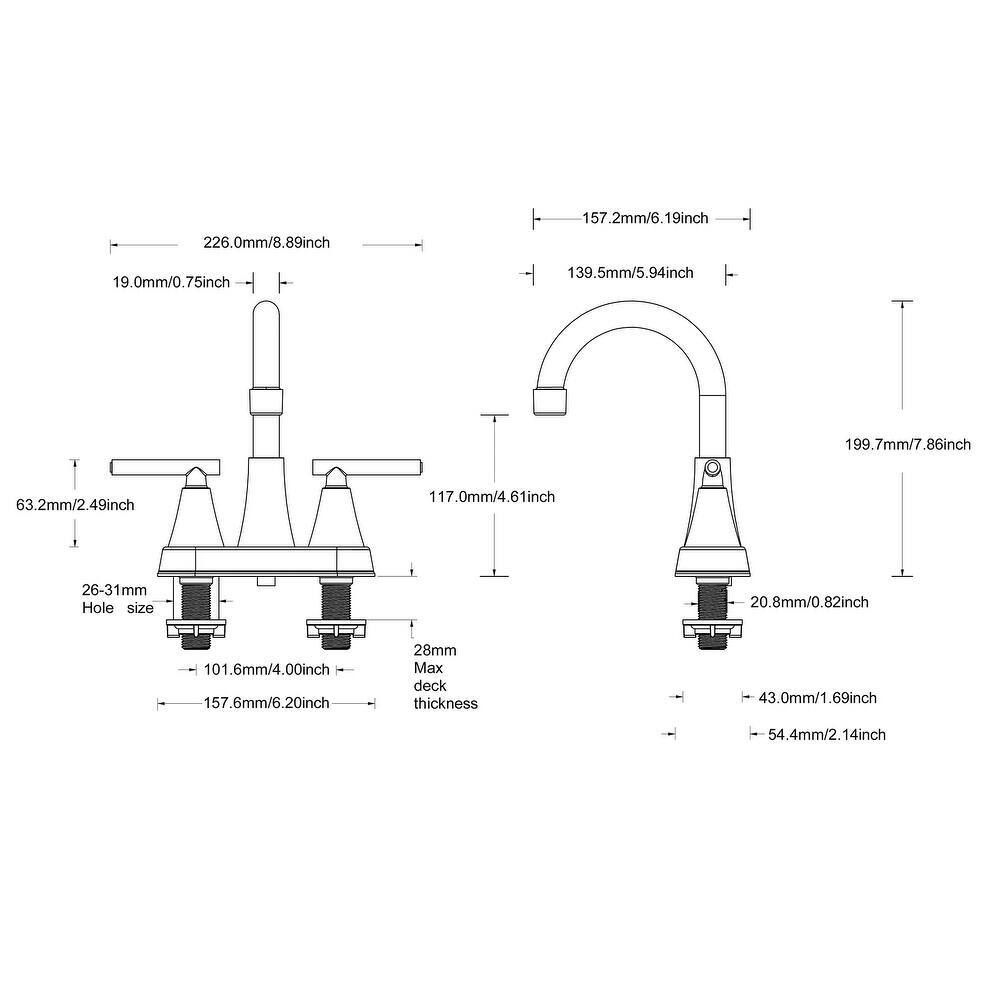 Here is the corrected and grouped text:

- 226.0mm/8.89inch
- 19.0mm/0.75inch
- 157.2mm/6.19inch
- 139.5mm/5.94inch
- 199.7mm/7.86inch
- 63.2mm/2.49inch
- 117.0mm/4.61inch
- 20.8mm/0.82inch
- 101.6mm/4.00inch
- 157.6mm/6.20inch
- 26-31 mm Hole size
- 43.0mm/1.69inch
- 54.4mm/2.14inch
- 54.14inch
- 28mm Max deck thickness