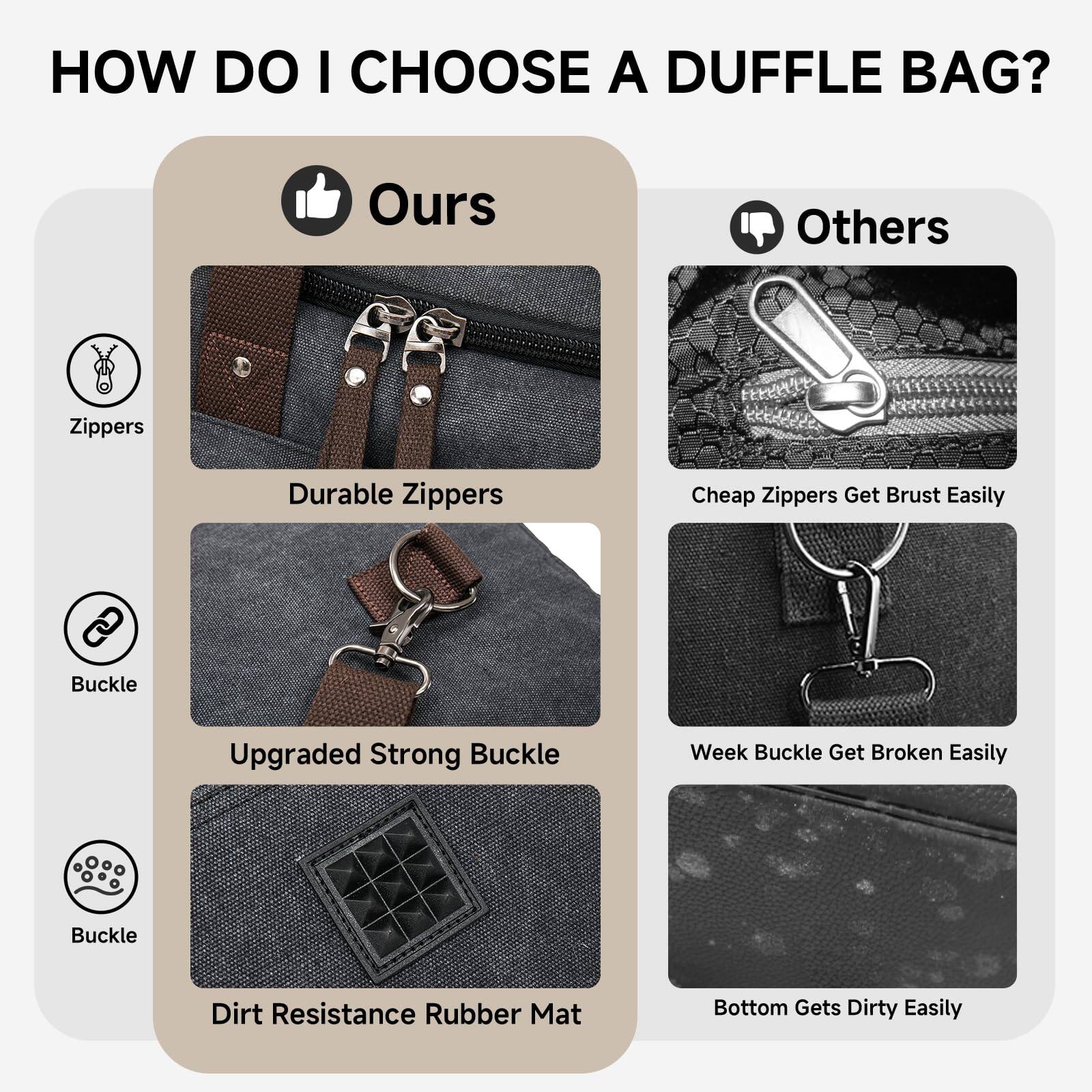 HOW DO I CHOOSE A DUFFLE BAG?

**Ours**

- **Zippers**: Durable Zippers
- **Buckle**: Upgraded Strong Buckle
- **Buckle**: Dirt Resistance Rubber Mat

**Others**

- **Zippers**: Cheap Zippers Get Brust Easily
- **Buckle**: Week Buckle Get Broken Easily
- **Buckle**: Bottom Gets Dirty Easily