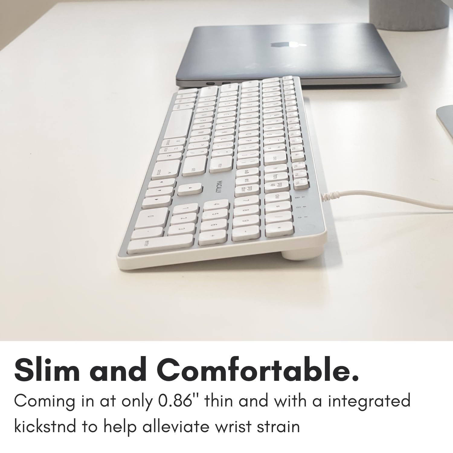 1. Slim and Comfortable. Coming in at only 0.86" thin and with an integrated kickstand to help alleviate wrist strain.