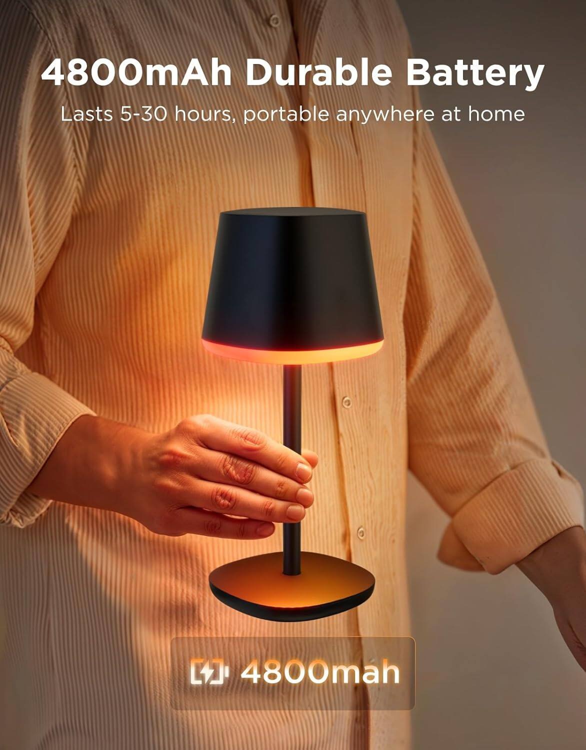 4800mAh Durable Battery  
Lasts 5-30 hours, portable anywhere at home  

4800mAh