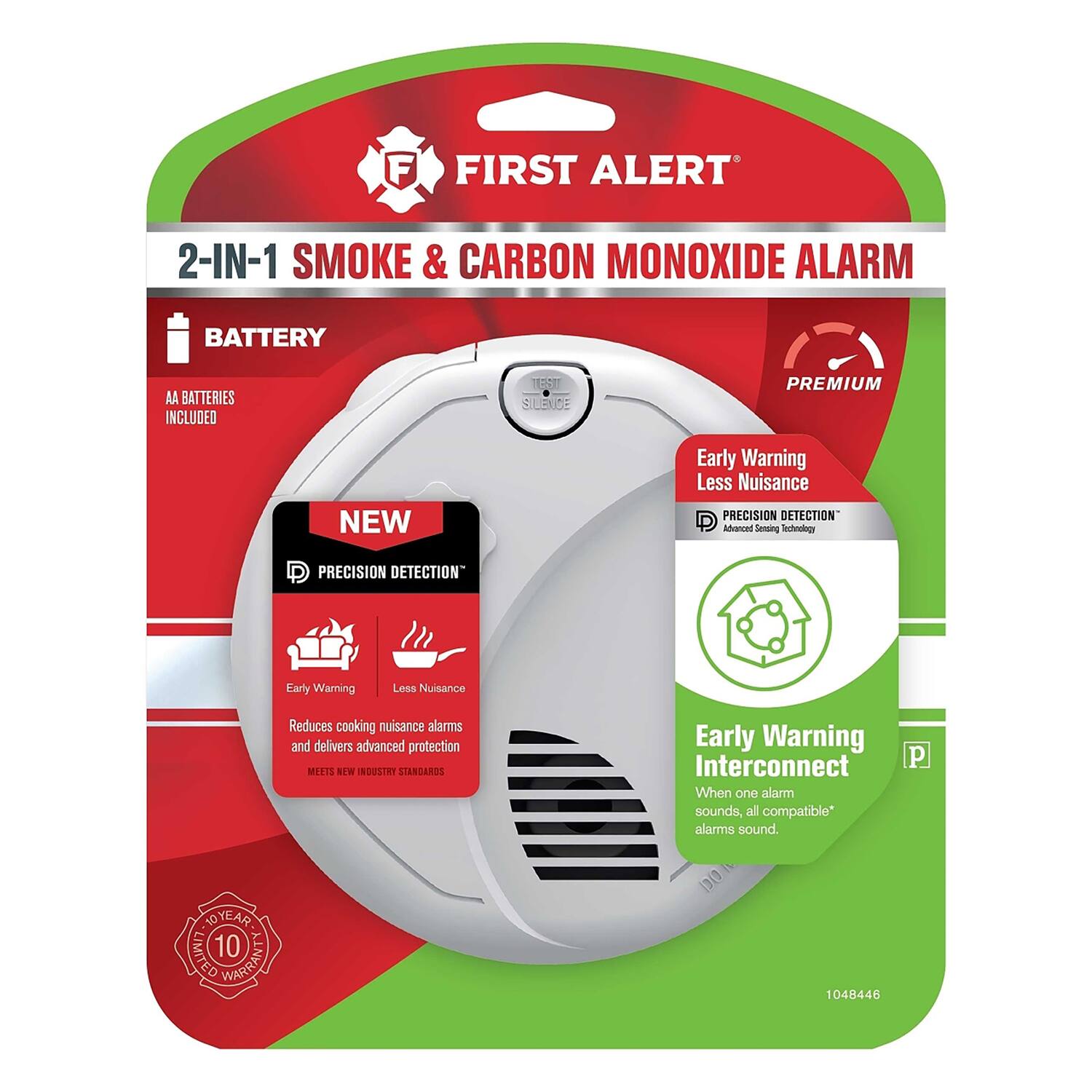 FIRST ALERT 2-IN-1 SMOKE & CARBON MONOXIDE ALARM  
BATTERY  
AA BATTERIES INCLUDED  

NEW  
PRECISION DETECTION™  
Early Warning Less Nuisance  
Reduces cooking nuisance alarms and delivers advanced protection  

Early Warning Less Nuisance  
PRECISION DETECTION™  
Advanced Sensor Technology  

Early Warning Interconnect  
When one alarm sounds, all compatible* alarms sound.  

10 YEAR LIMITED WARRANTY  

1048446