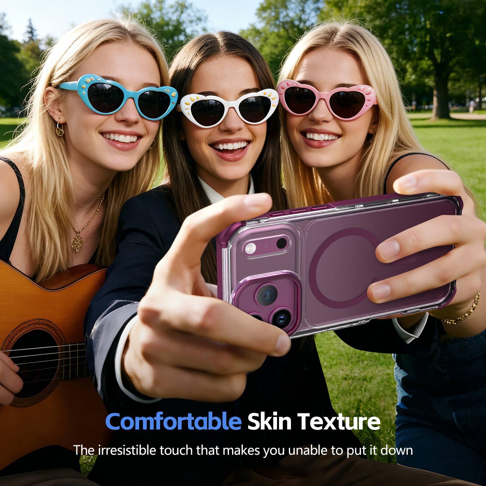 Comfortable Skin Texture  
The irresistible touch that makes you unable to put it down