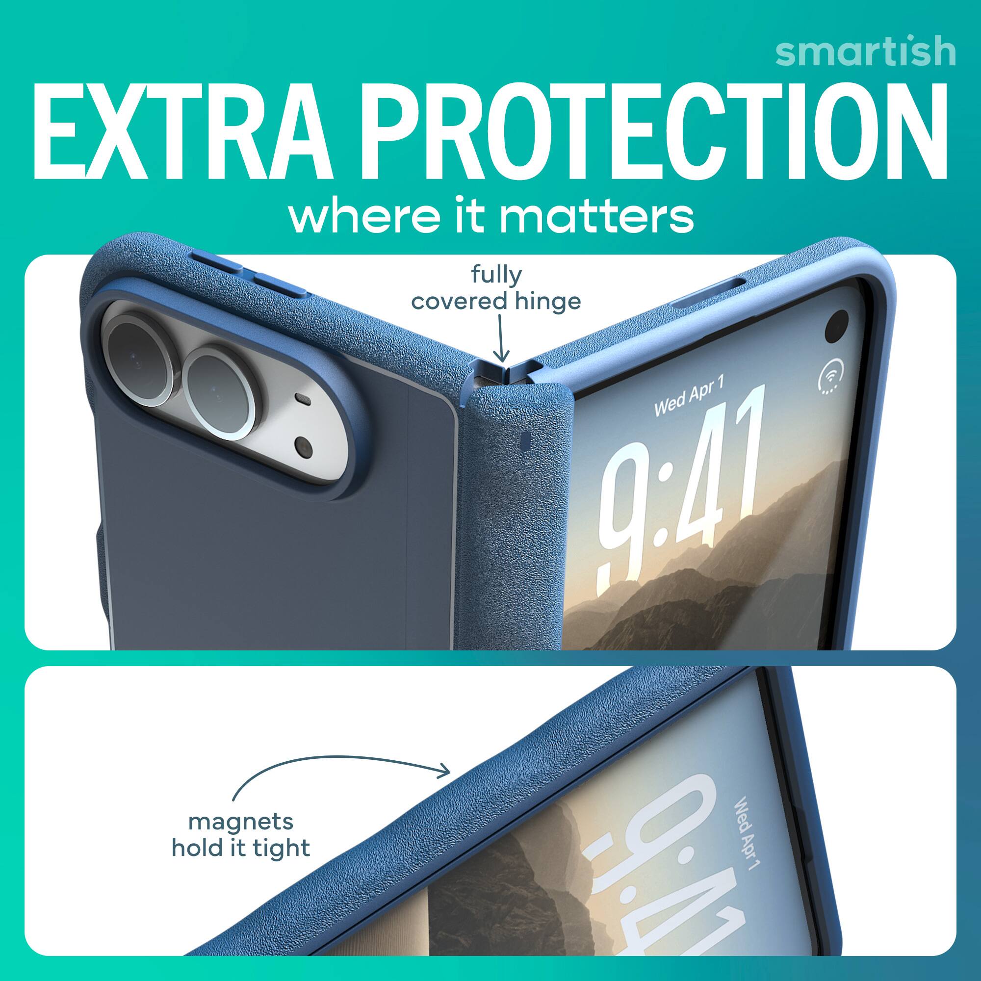 smartish EXTRA PROTECTION where it matters fully covered hinge Apr 1 Wed 9:41 hold magnets it Wed tight Apr1 9:41