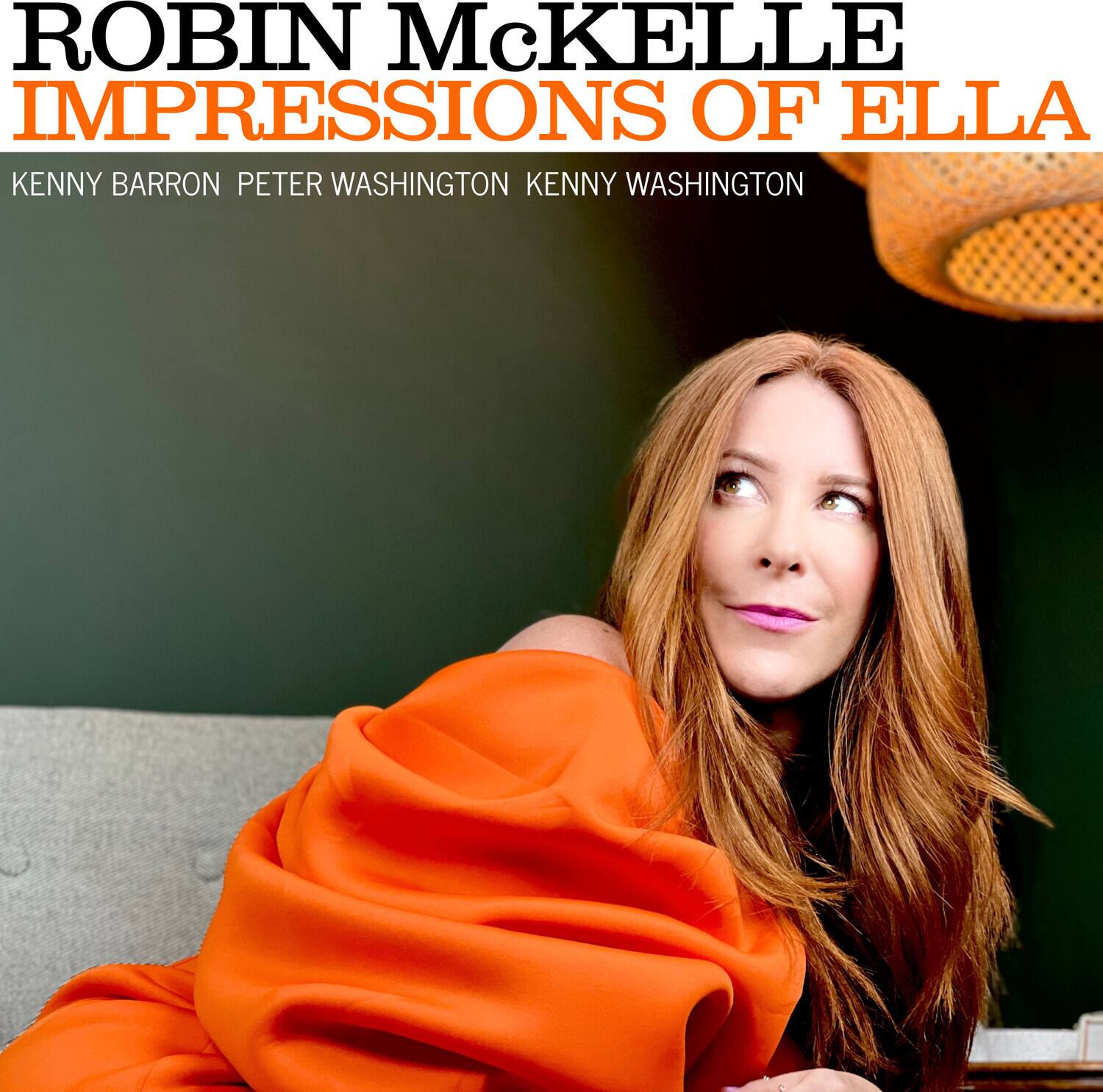 ROBIN McKELLE  
IMPRESSIONS OF ELLA  

KENNY BARRON PETER WASHINGTON KENNY WASHINGTON