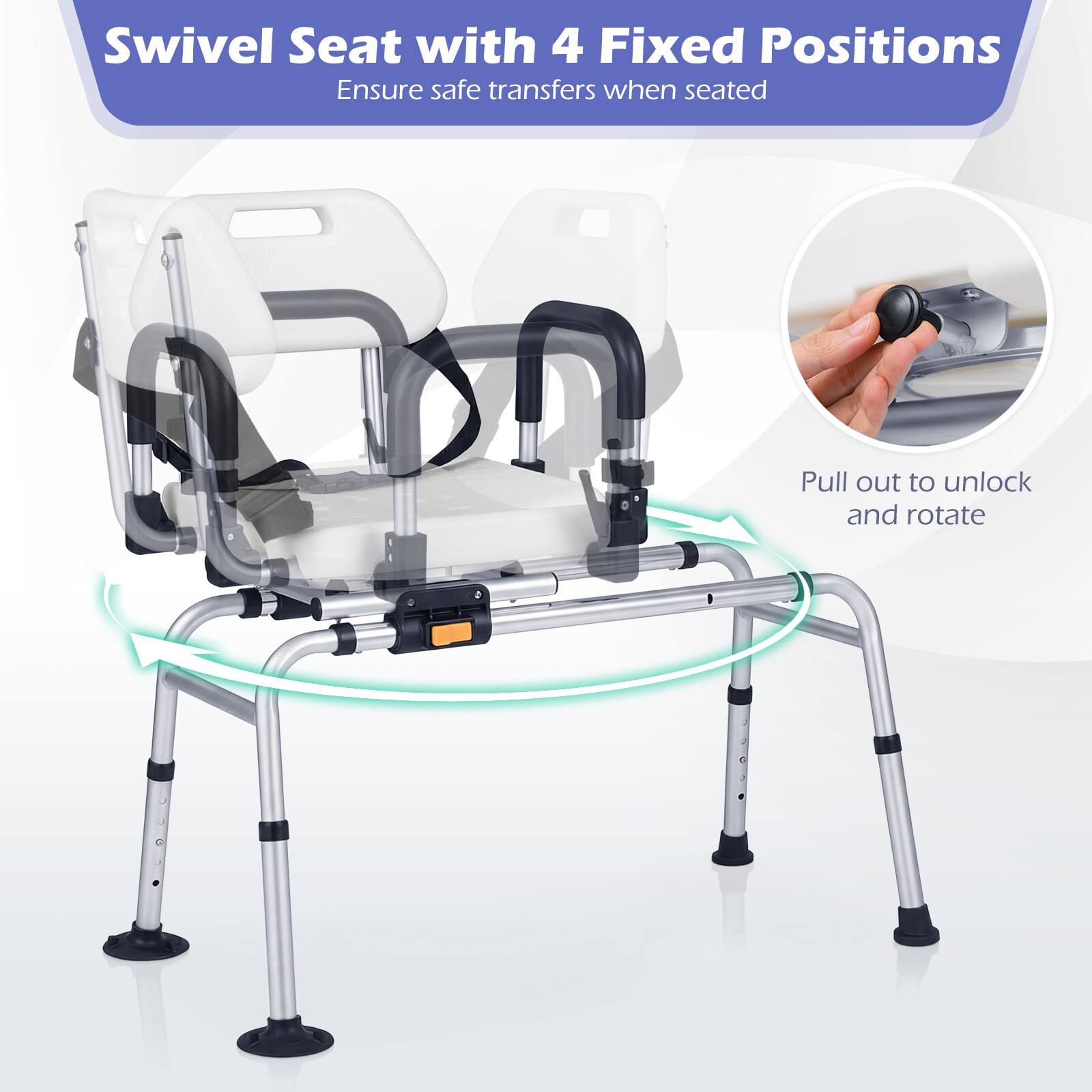 Swivel Seat with 4 Fixed Positions  
Ensure safe transfers when seated  

Pull out to unlock and rotate
