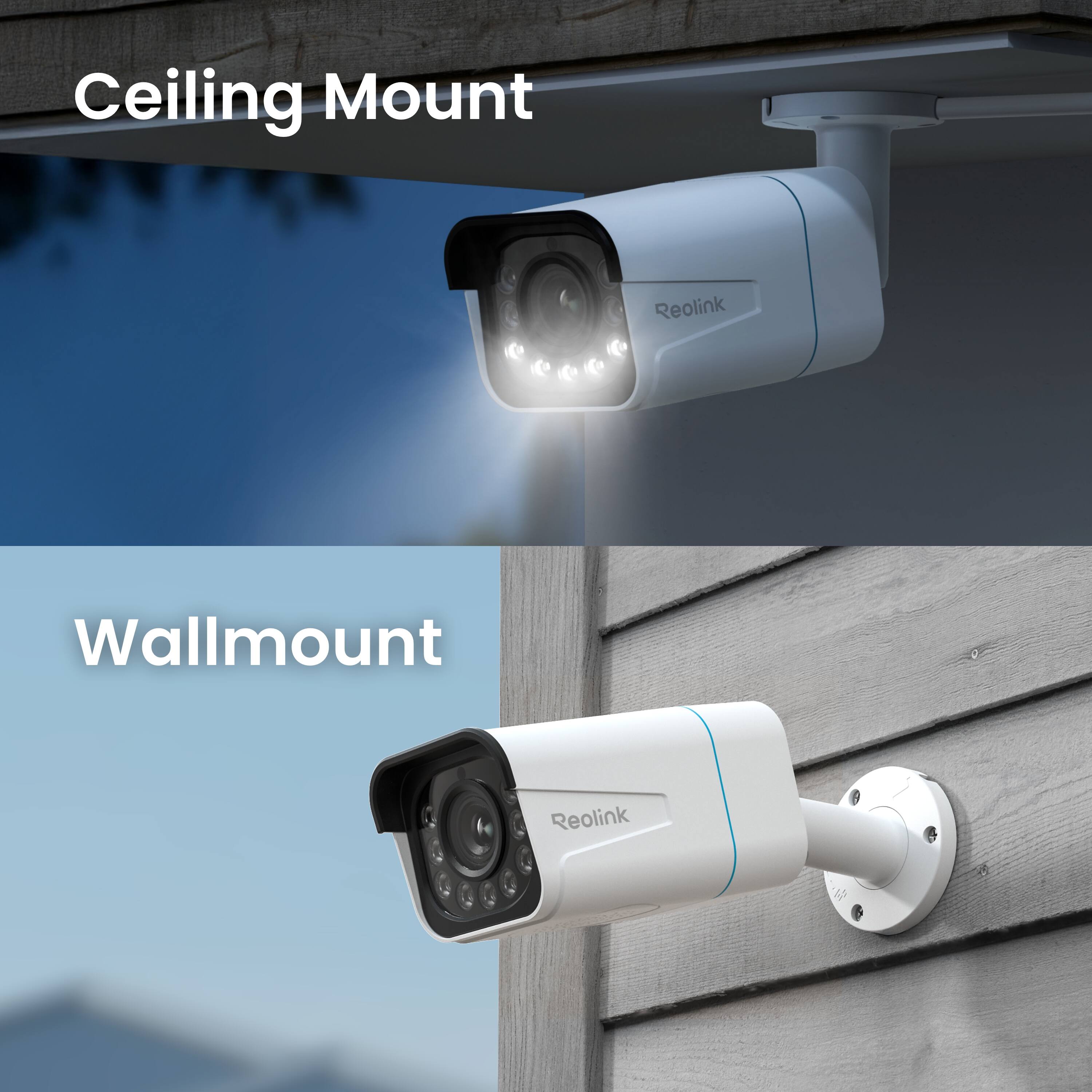 Ceiling Mount Reolink  
Wallmount Reolink