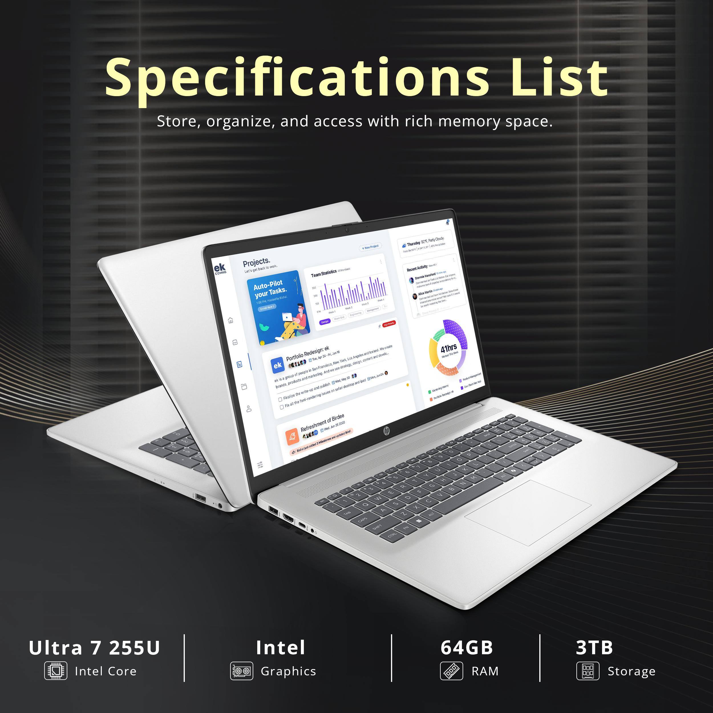 Specifications List  
Store, organize, and access with rich memory space.  

- Ultra 7 255U  
- Intel Core  
- Intel Graphics  
- 64GB RAM  
- 3TB Storage