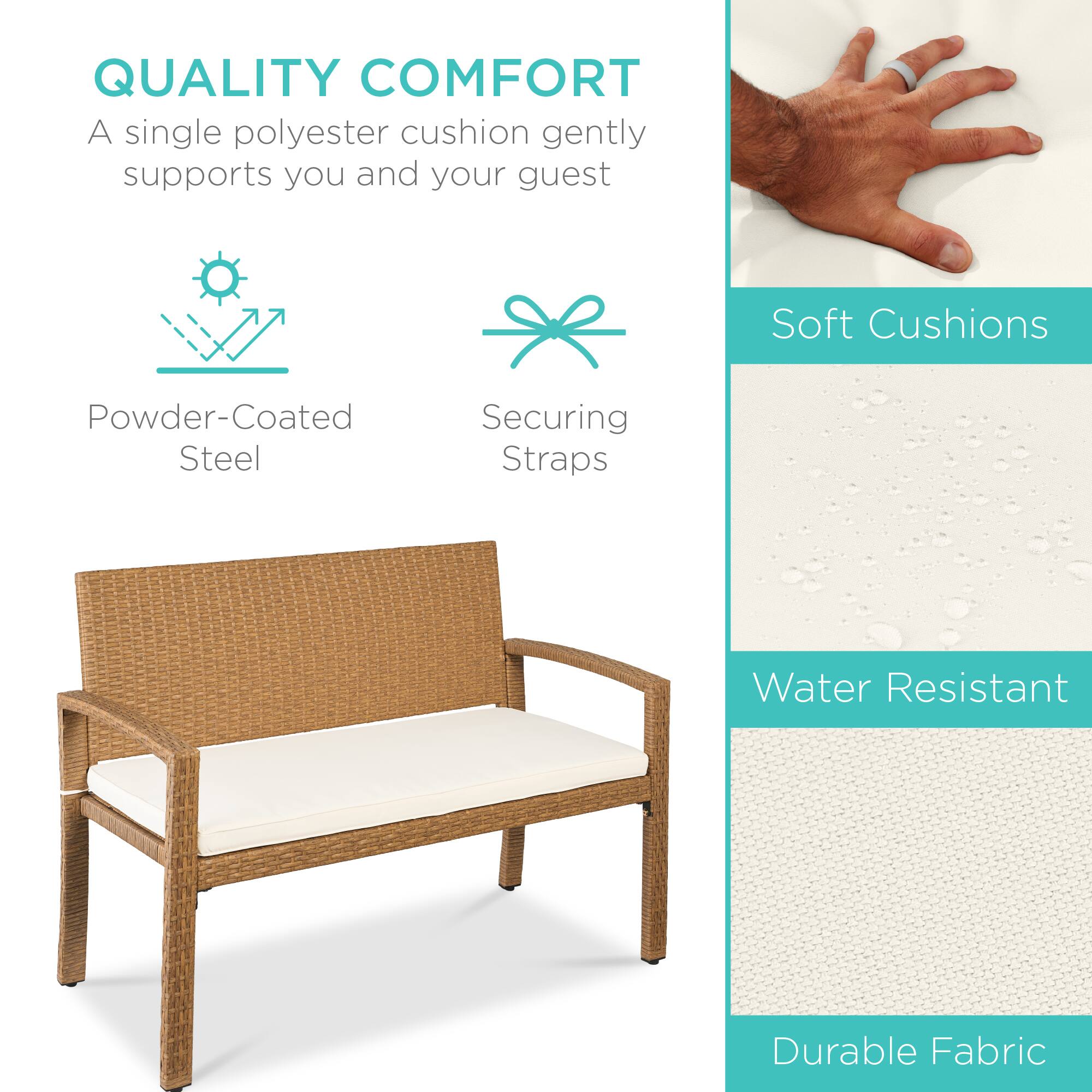 QUALITY COMFORT  
A single polyester cushion gently supports you and your guest  

Powder-Coated Steel  
Securing Straps  

Soft Cushions  
Water Resistant  
Durable Fabric