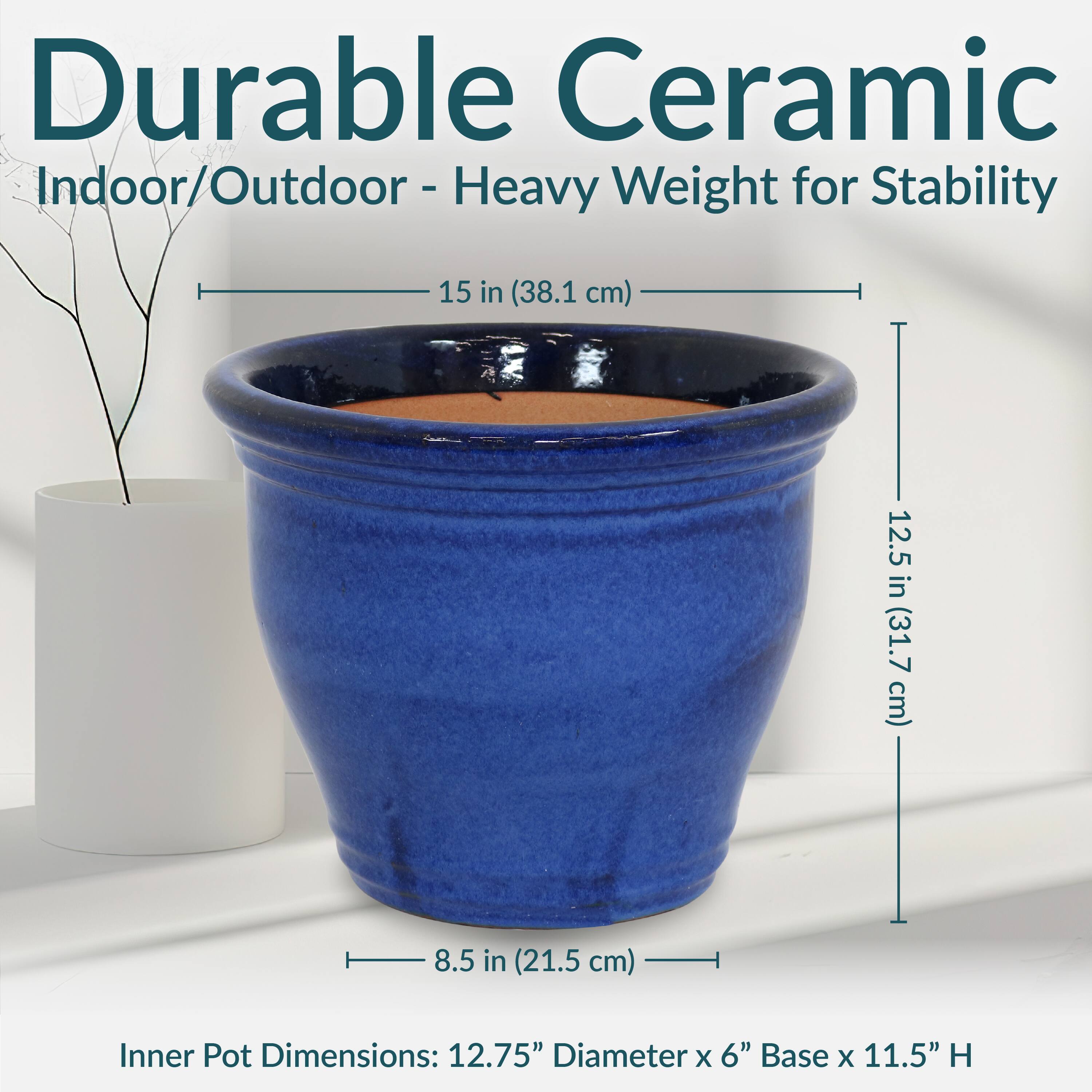 Durable Ceramic  
Indoor/Outdoor - Heavy Weight for Stability  

15 in (38.1 cm)  
12.5 in (31.7 cm)  
8.5 in (21.5 cm)  

Inner Pot Dimensions: 12.75" Diameter x 6" Base x 11.5" H