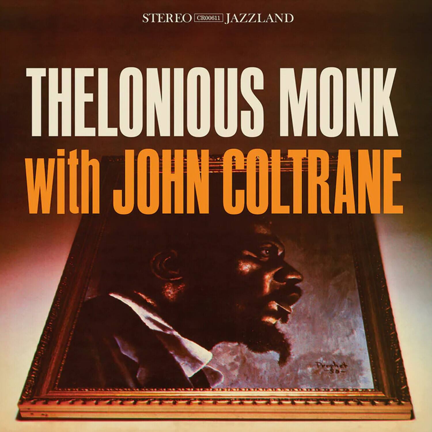 STEREO CR00611 JAZZLAND

THELONIOUS MONK with JOHN COLTRANE