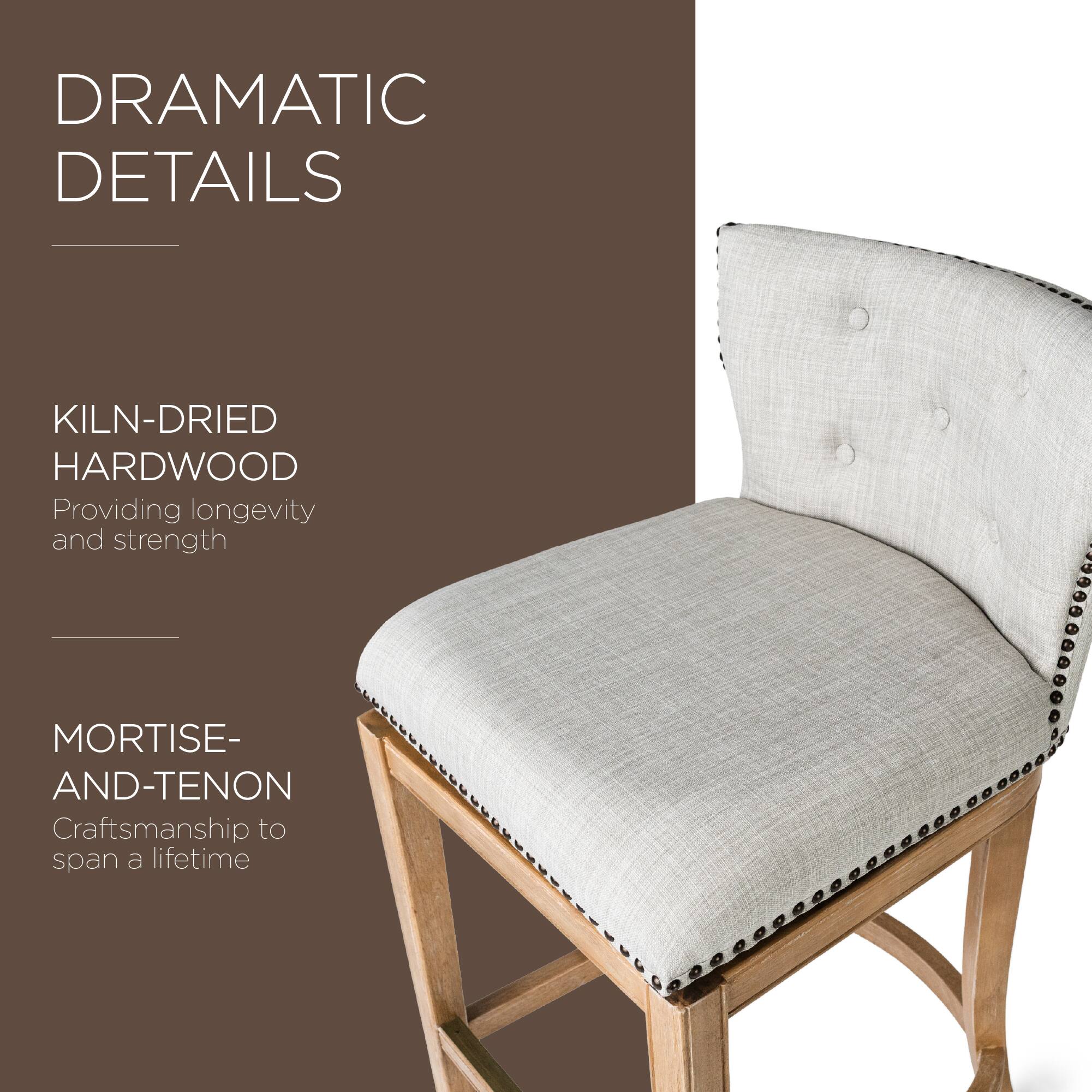 DRAMATIC DETAILS

KILN-DRIED HARDWOOD  
Providing longevity and strength

MORTISE-AND-TENON  
Craftsmanship to span a lifetime
