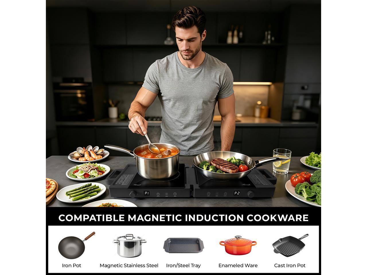 COMPATIBLE MAGNETIC INDUCTION COOKWARE

Iron Pot
Magnetic Stainless Steel
Iron/Steel Tray
Enamel Ware
Cast Iron Pot