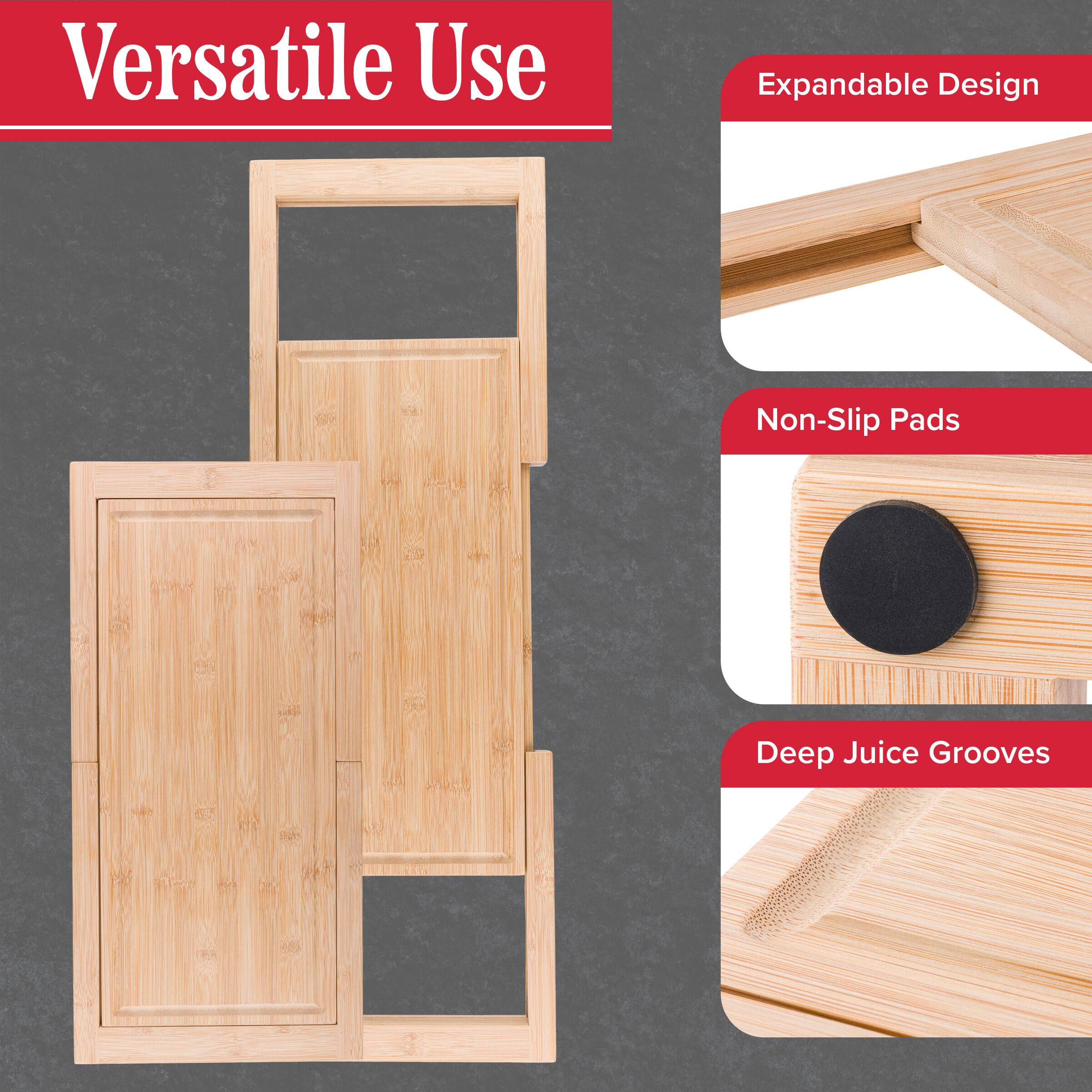 Versatile Use  
Expandable Design  
Non-Slip Pads  
Deep Juice Grooves