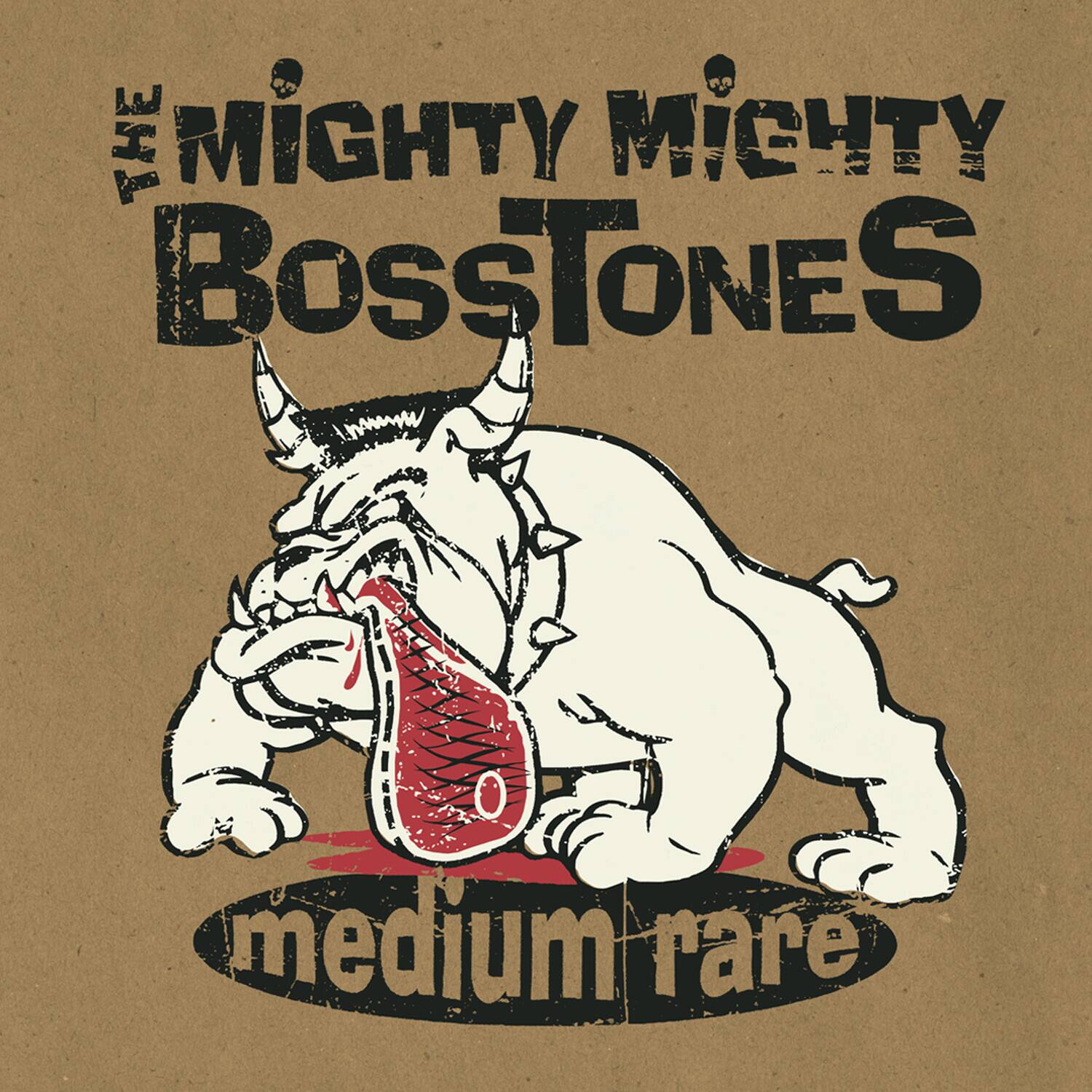 The Mighty Mighty Bosstones
medium rare