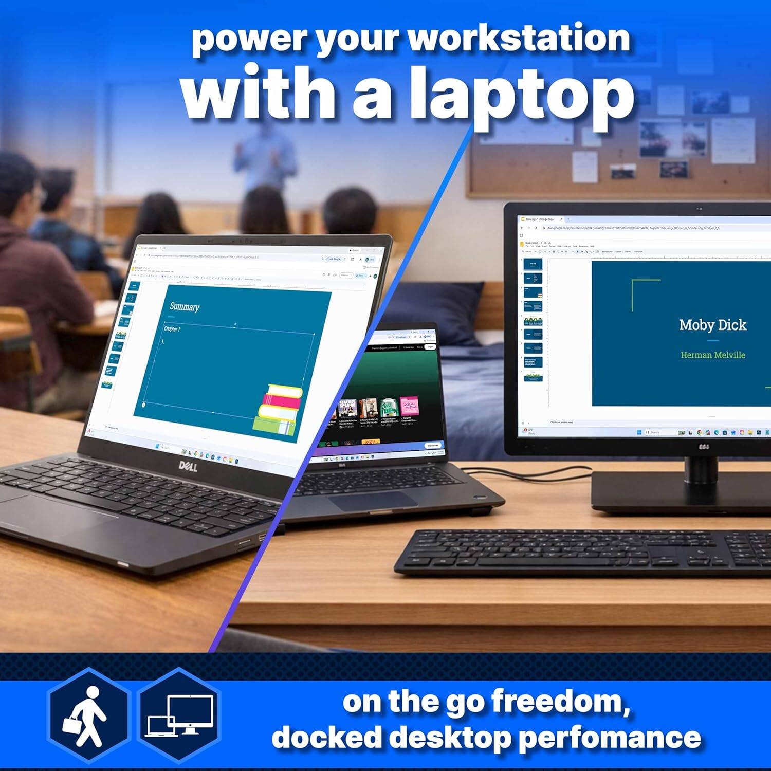 power your workstation with a laptop

Summary  
Chapter 1  
Moby Dick  
Herman Melville

on the go freedom, docked desktop performance