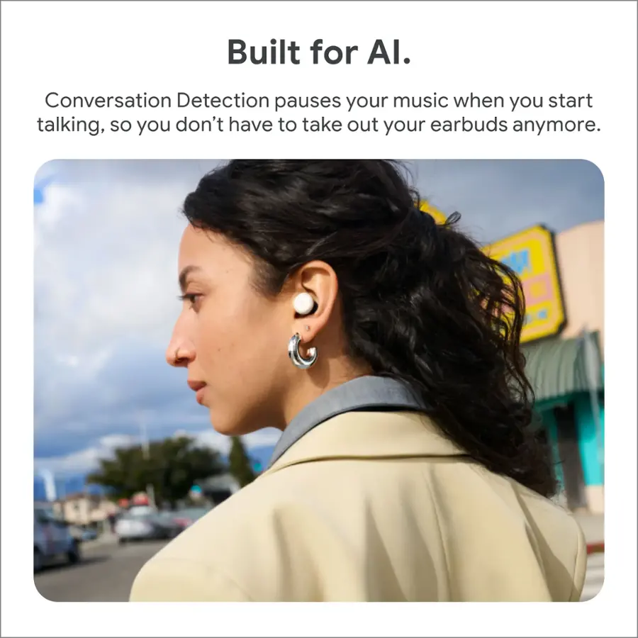 Built for AI. Conversation Detection pauses your music when you start talking, so you don't have to take out your earbuds anymore.