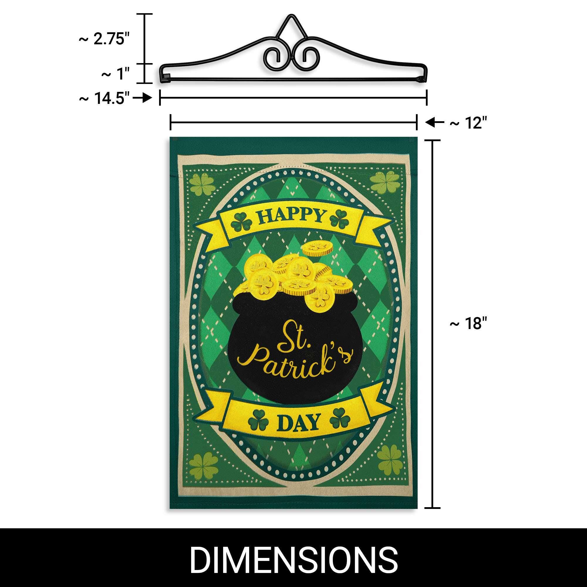 ~ 2.75"  
~ 1"  
~ 14.5"  
12"  
HAPPY St. Patrick's DAY  
DIMENSIONS