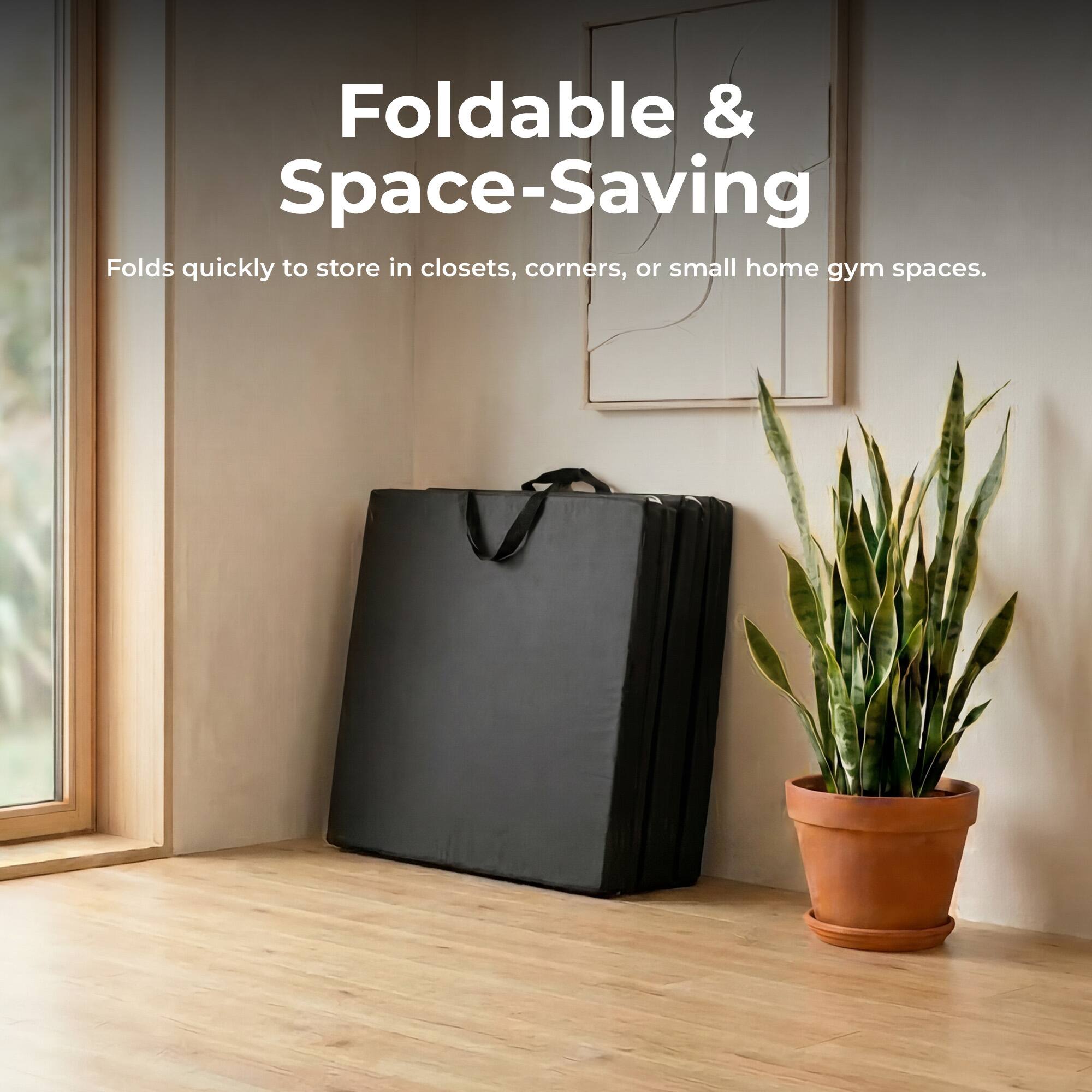 Foldable & Space-Saving  
Folds quickly to store in closets, corners, or small home gym spaces.