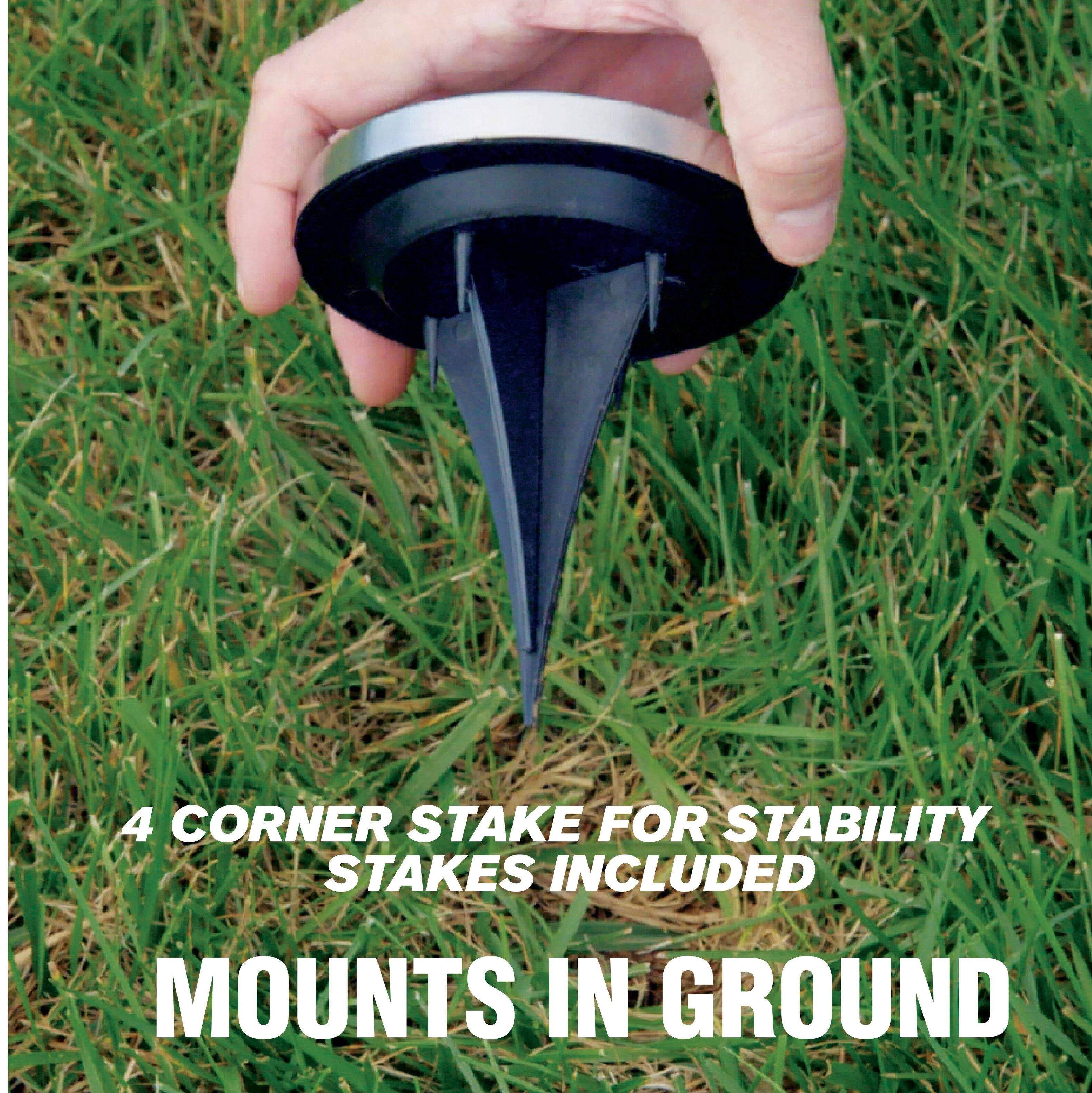 4 CORNER STAKE FOR STABILITY  
STAKES INCLUDED  
MOUNTS IN GROUND