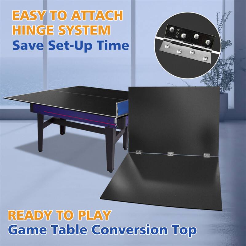 EASY TO ATTACH HINGE SYSTEM  
Save Set-Up Time  

READY TO PLAY  
Game Table Conversion Top
