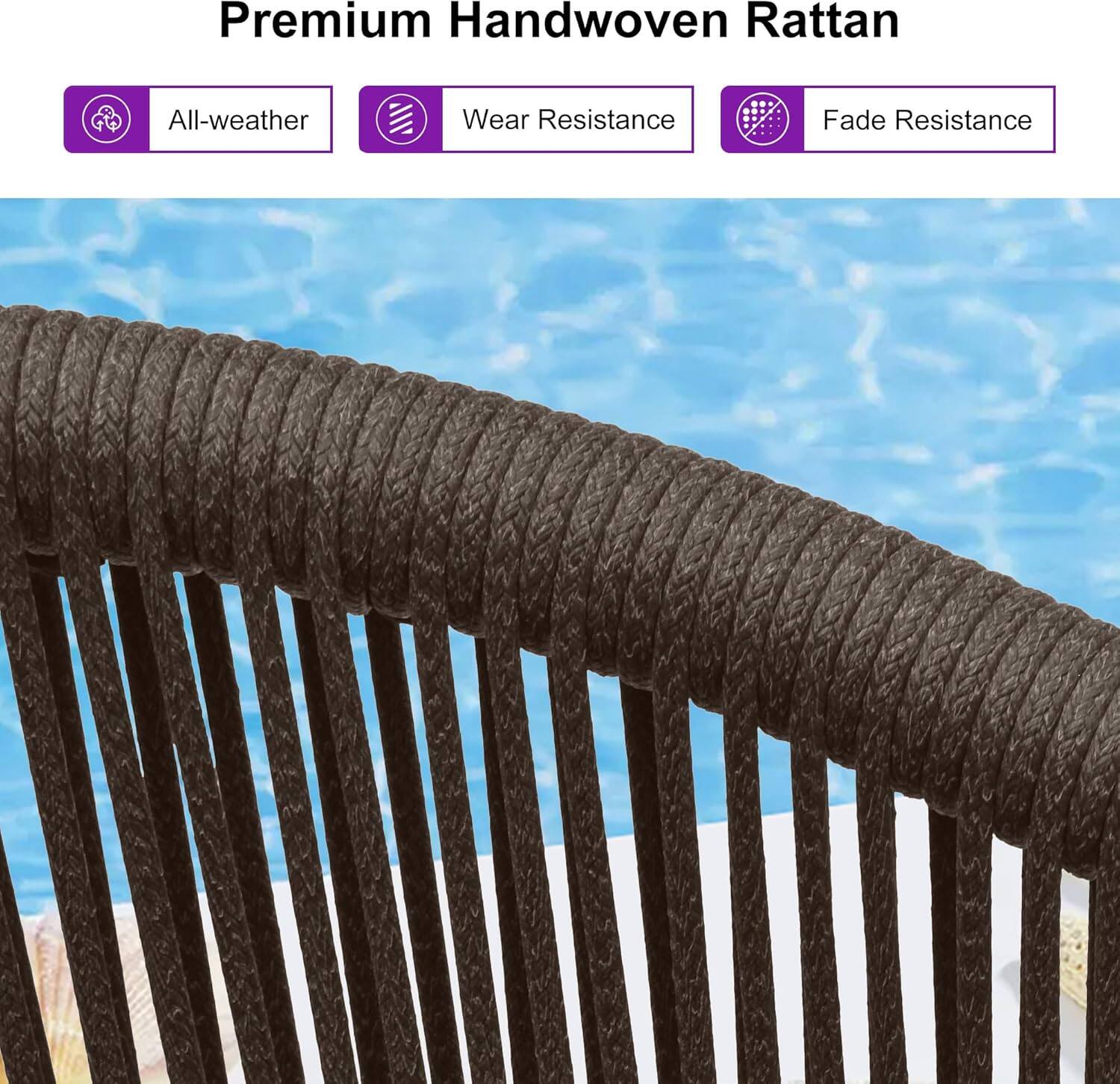 Premium Handwoven Rattan

- All-weather
- Wear Resistance
- Fade Resistance